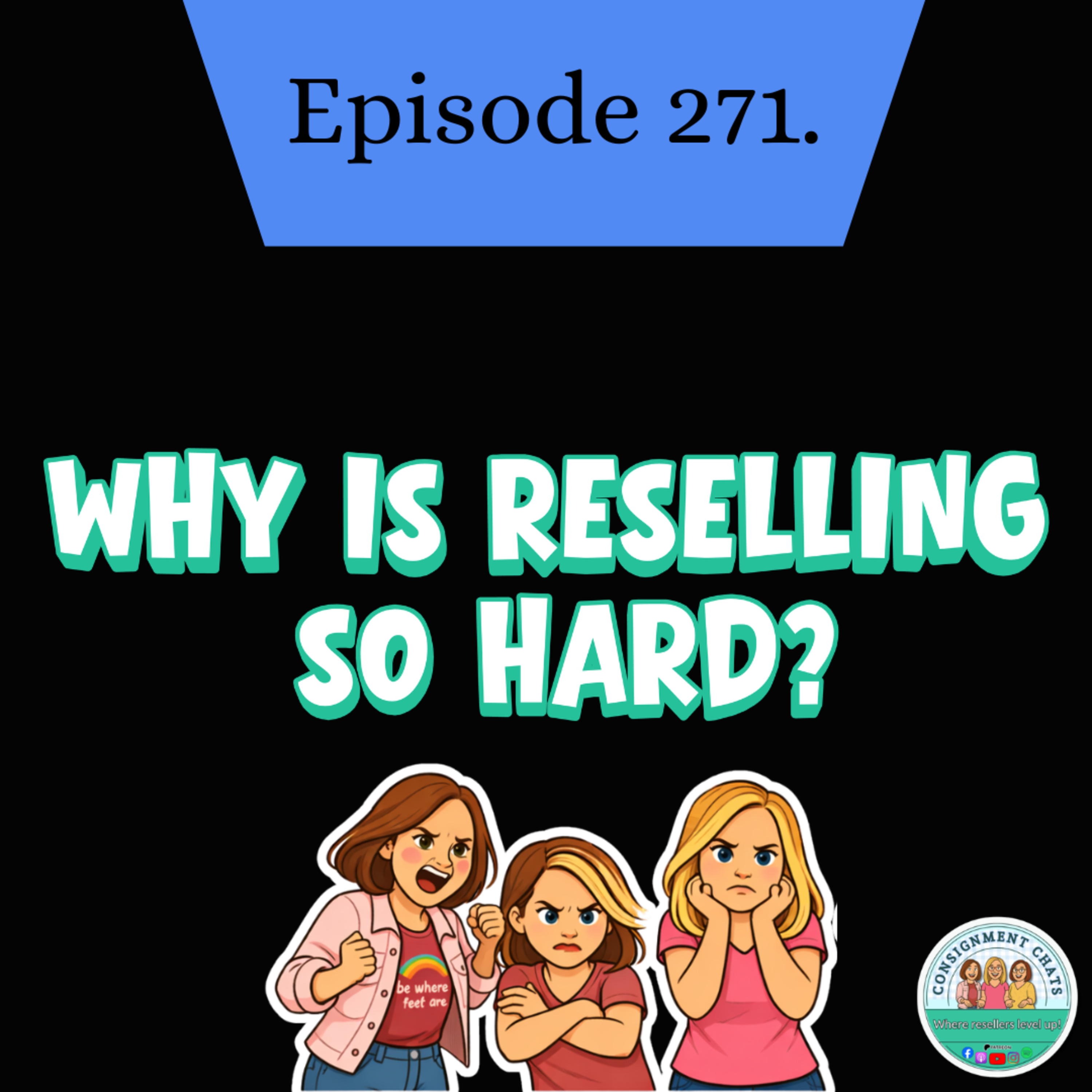 Episode 271. Working From the Inside Out: Why Reselling Feels So Hard (S6.E10) episode artwork