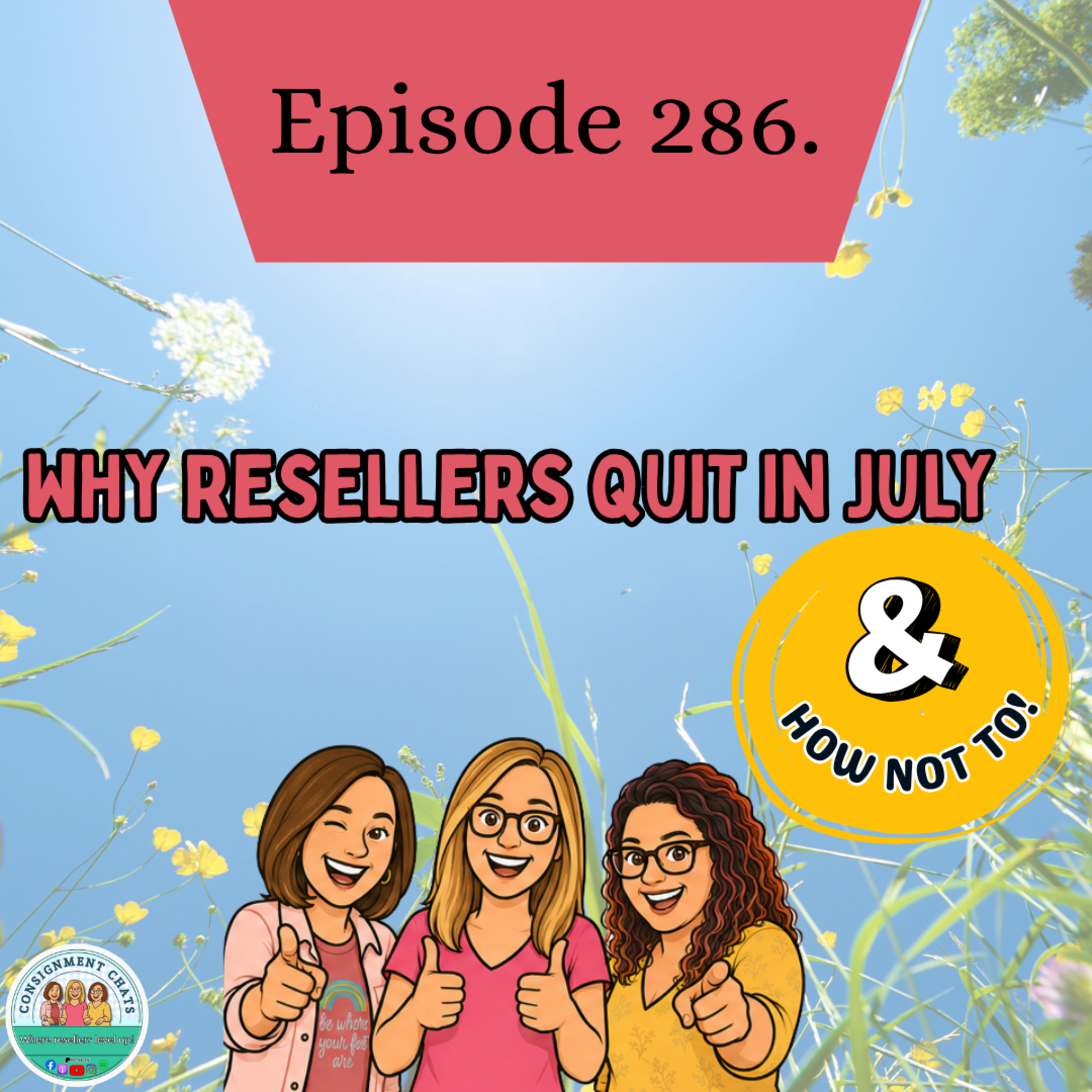 Episode 286. Don't Let Summer KILL Your Reselling Business (Do This Instead)(S6.E25) episode artwork