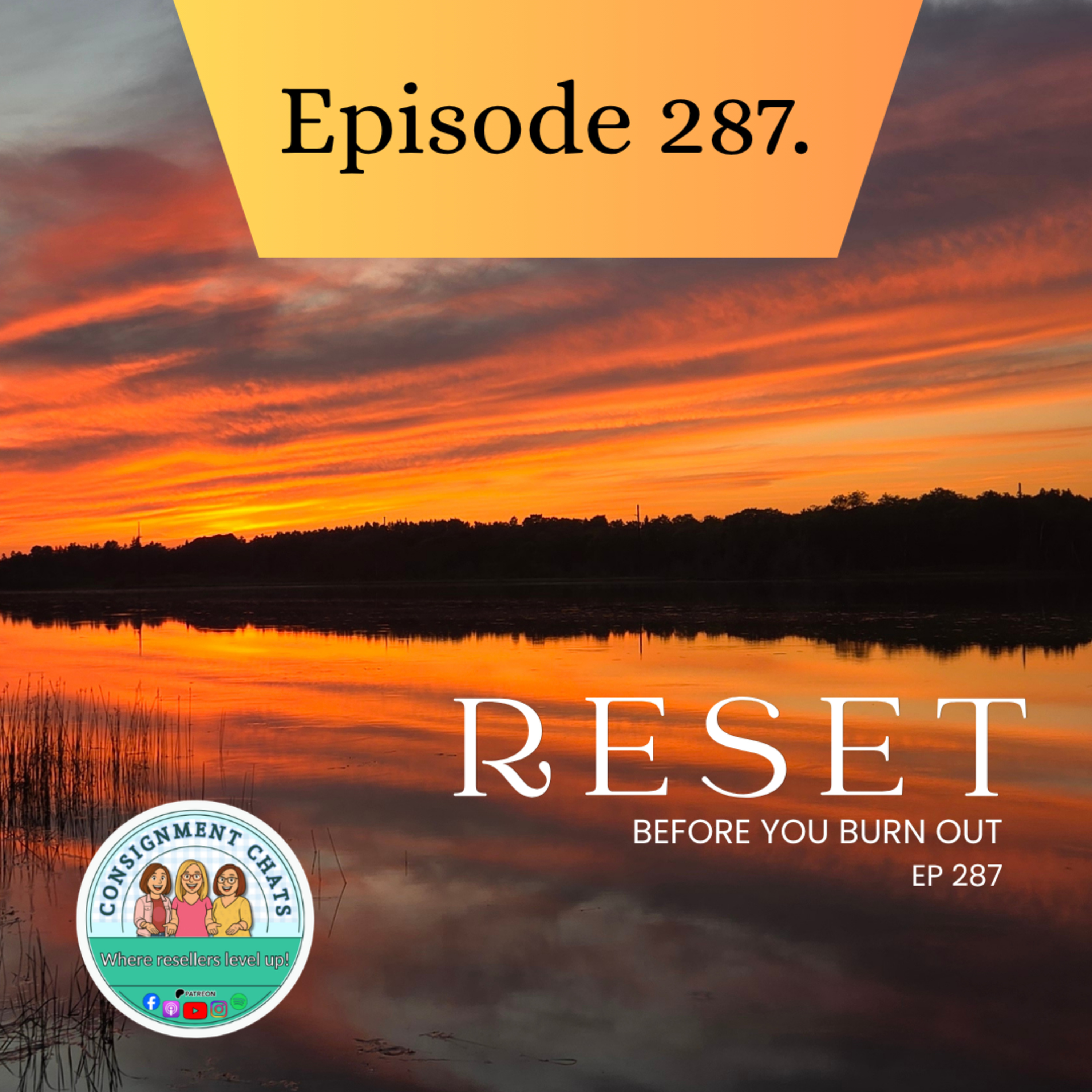 Episode 287. Feeling Behind in Reselling? Here's Why You Need a Reset(S6.E26) episode artwork