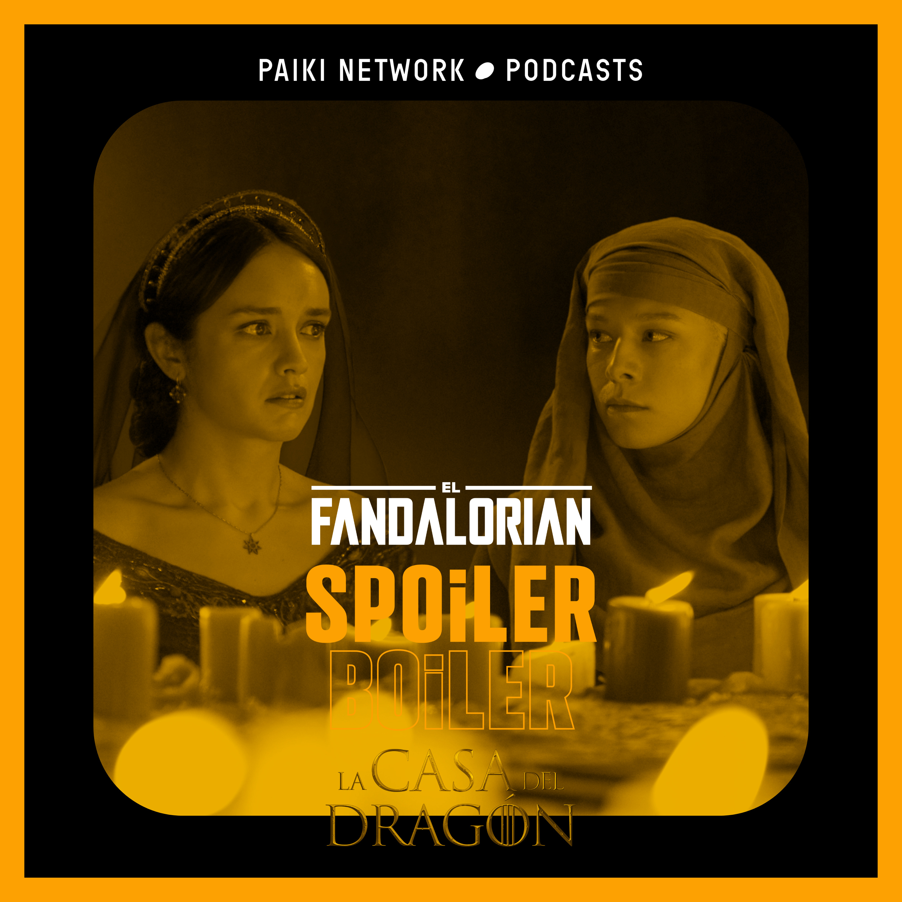 La Casa del Dragón: Rhaenyra Sor Juana [Spoiler Boiler x El Fandalorian] episode artwork