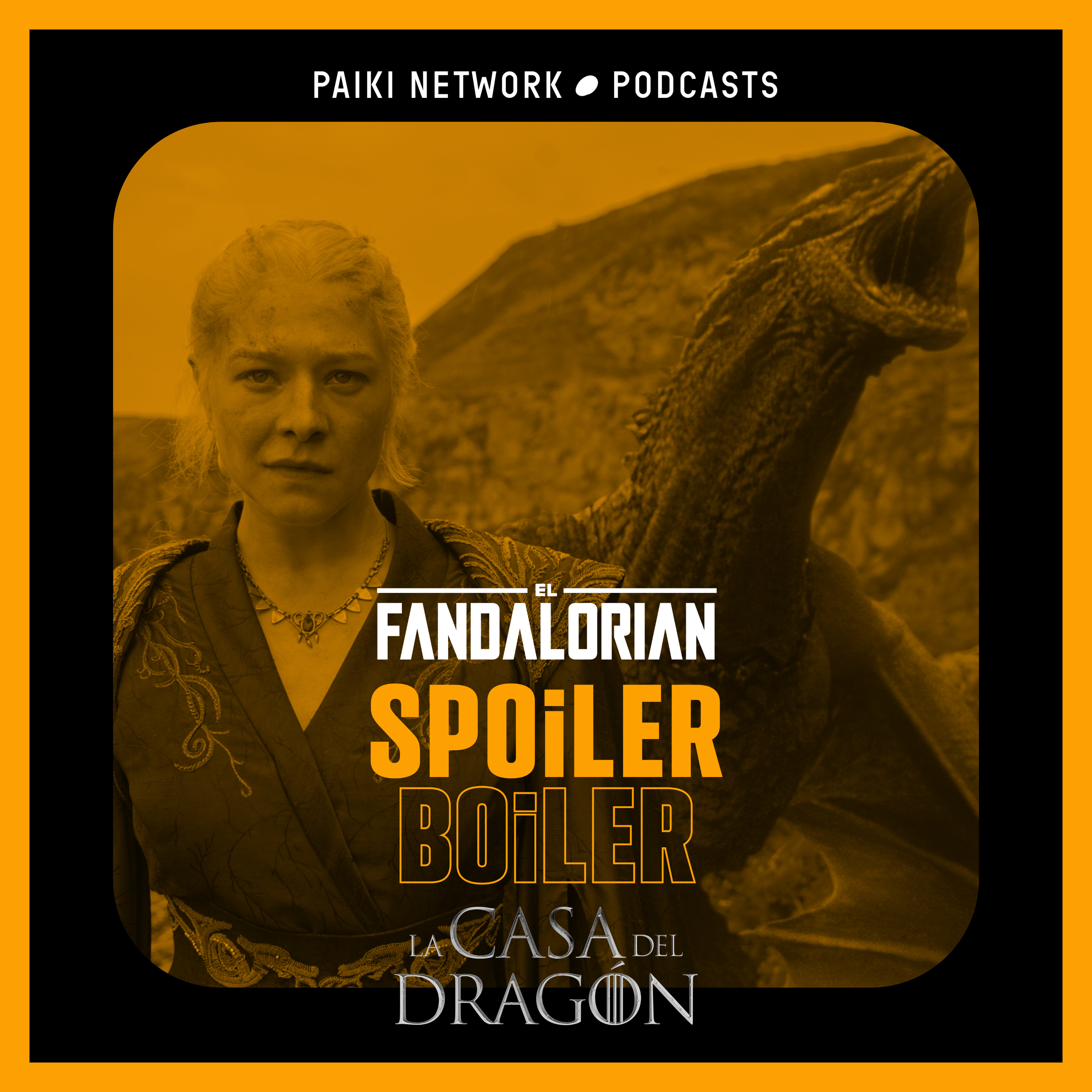 La Casa del Dragón: Bastardos rostizados [Spoiler Boiler x El Fandalorian] episode artwork