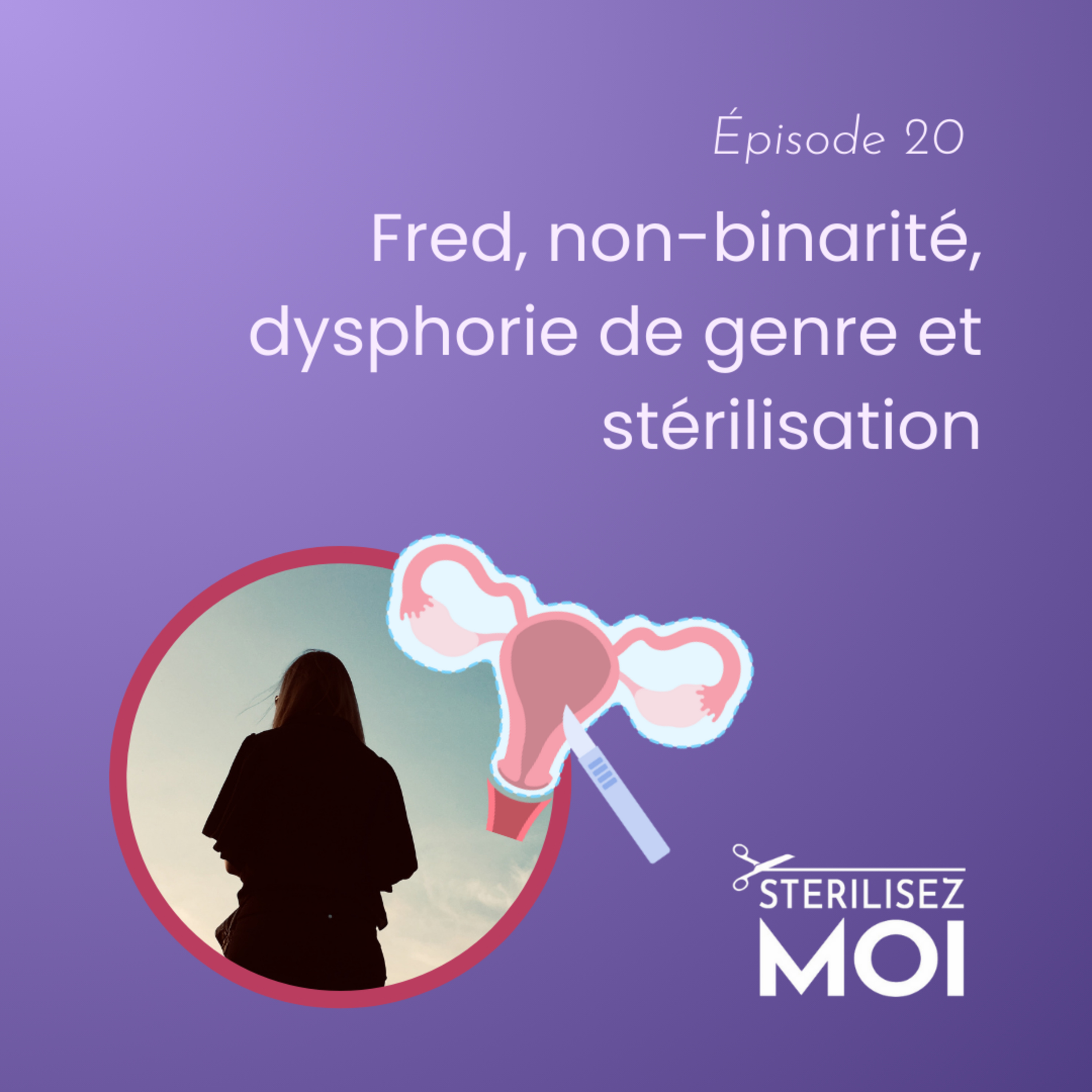 Le Podcast @sterilisezmoi