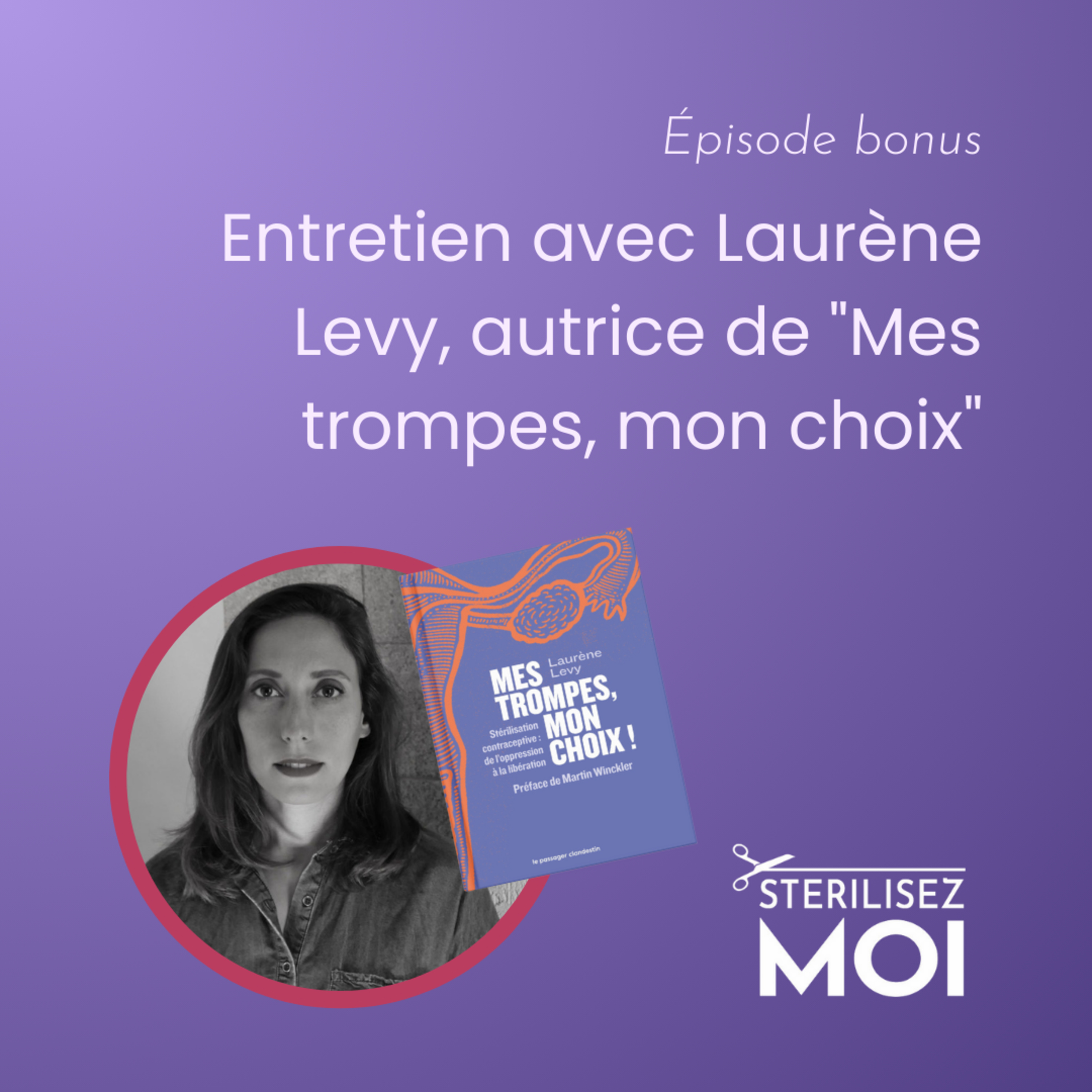 Le Podcast @sterilisezmoi