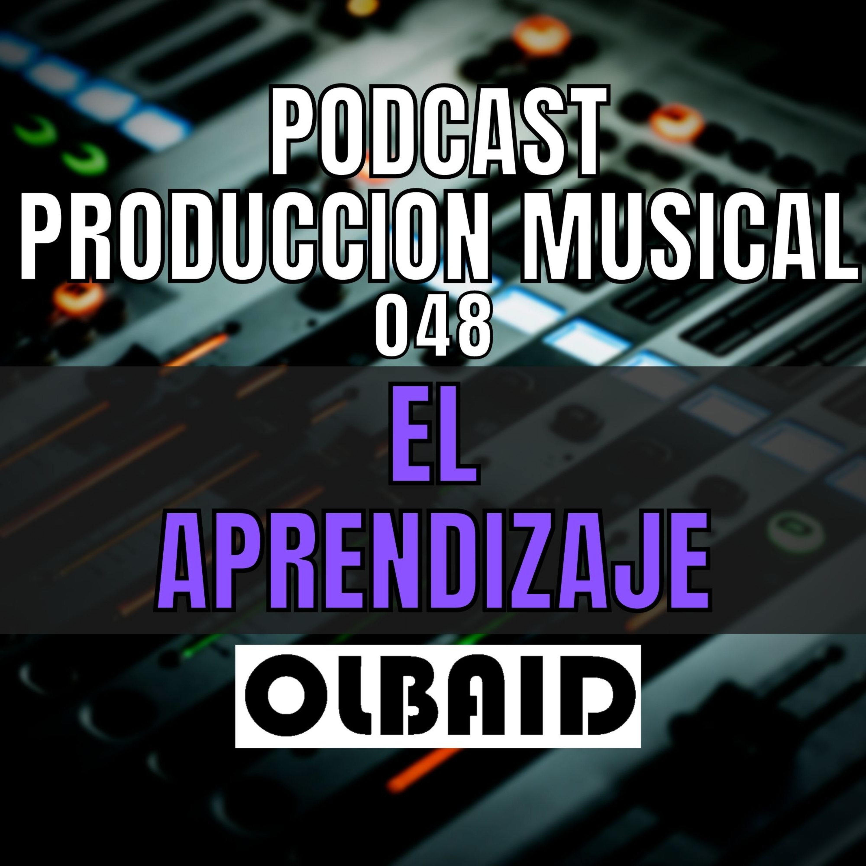 cover of episode 👂🏼EL APRENDIZAJE no es lineal | PODCAST Producción Musical 048