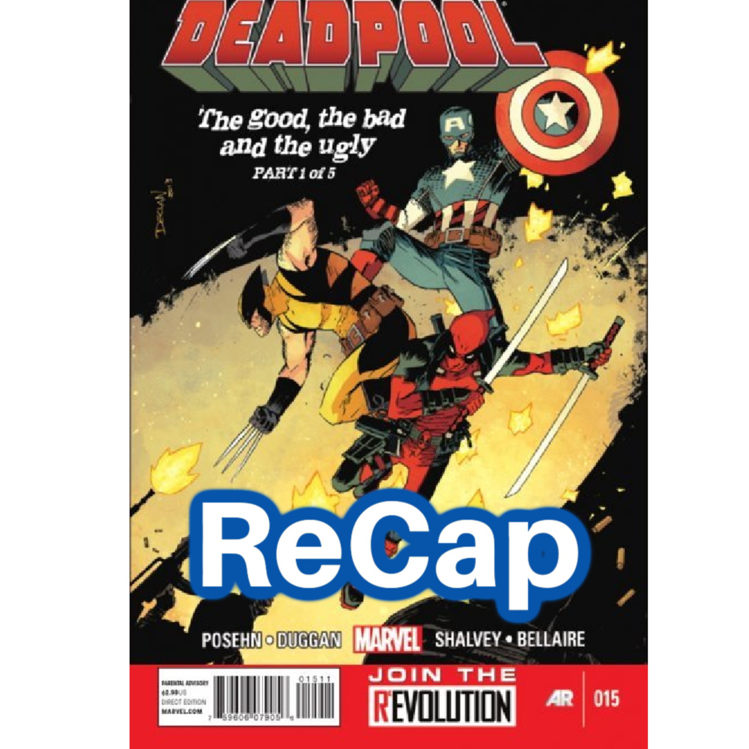 #202: ReCap: Deadpool, Wolverine and Captain America! (2013) Deadpool (Vol.5) #15-19 by Gerry Duggan / Brian Posehn / Declan Shalvey