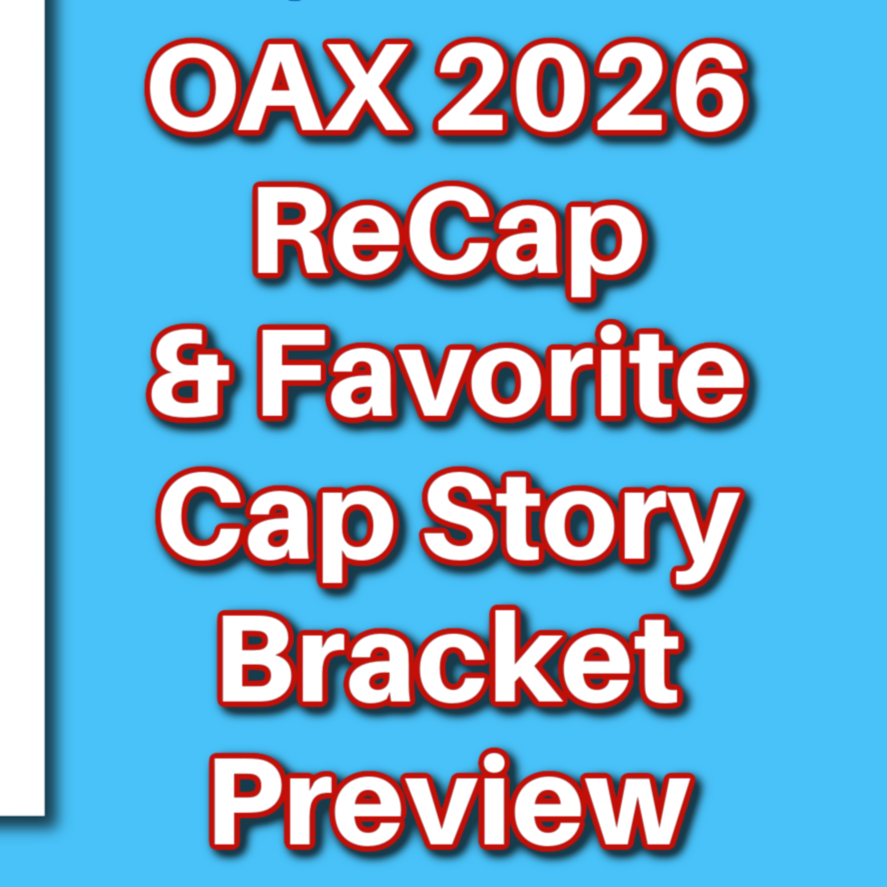 #283: OAX ReCap and Preview of the Favorite Cap Story Bracket! episode artwork