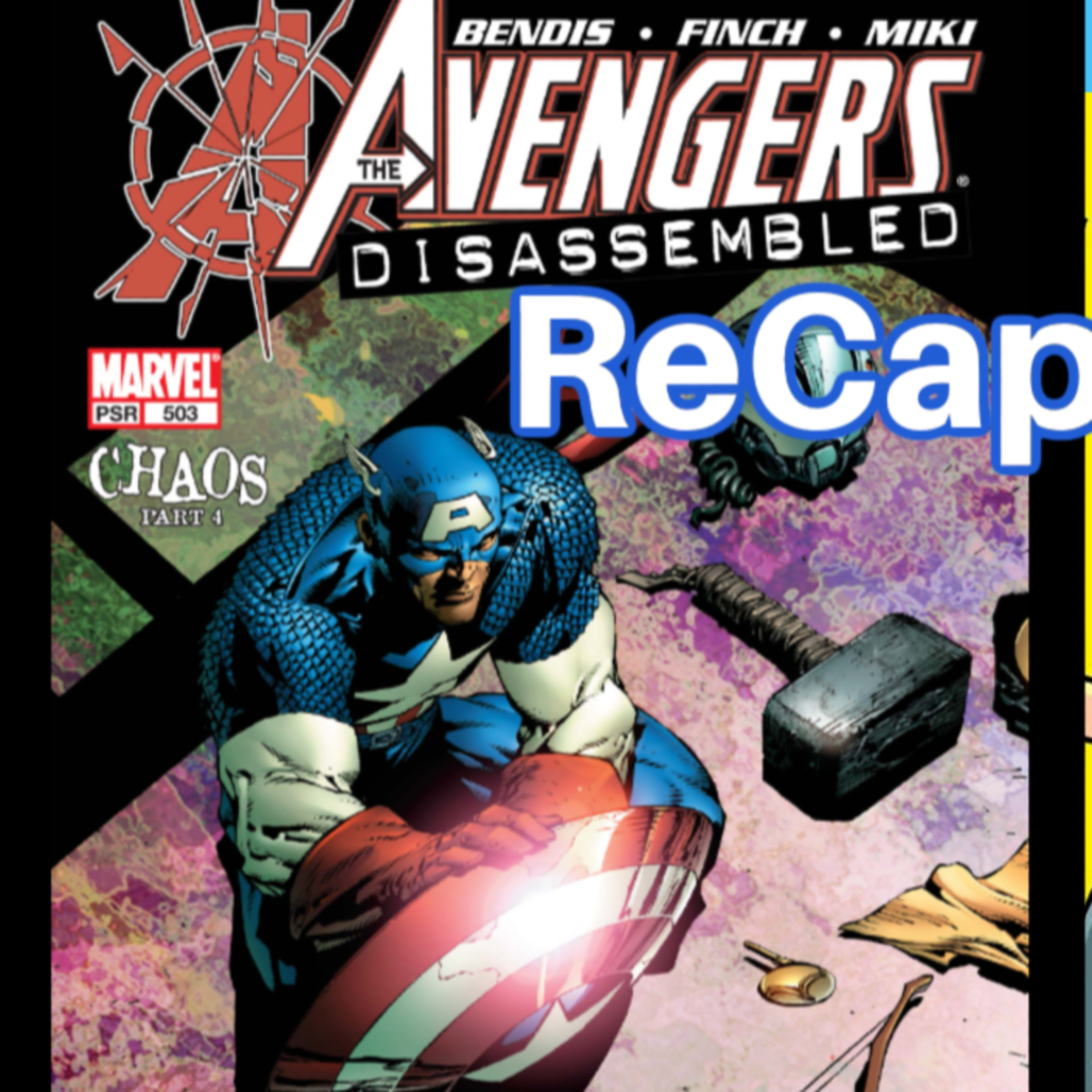 #289: Avengers Disassembled ReCap! (2004) Brian Michael Bendis / David Finch - REDO episode artwork