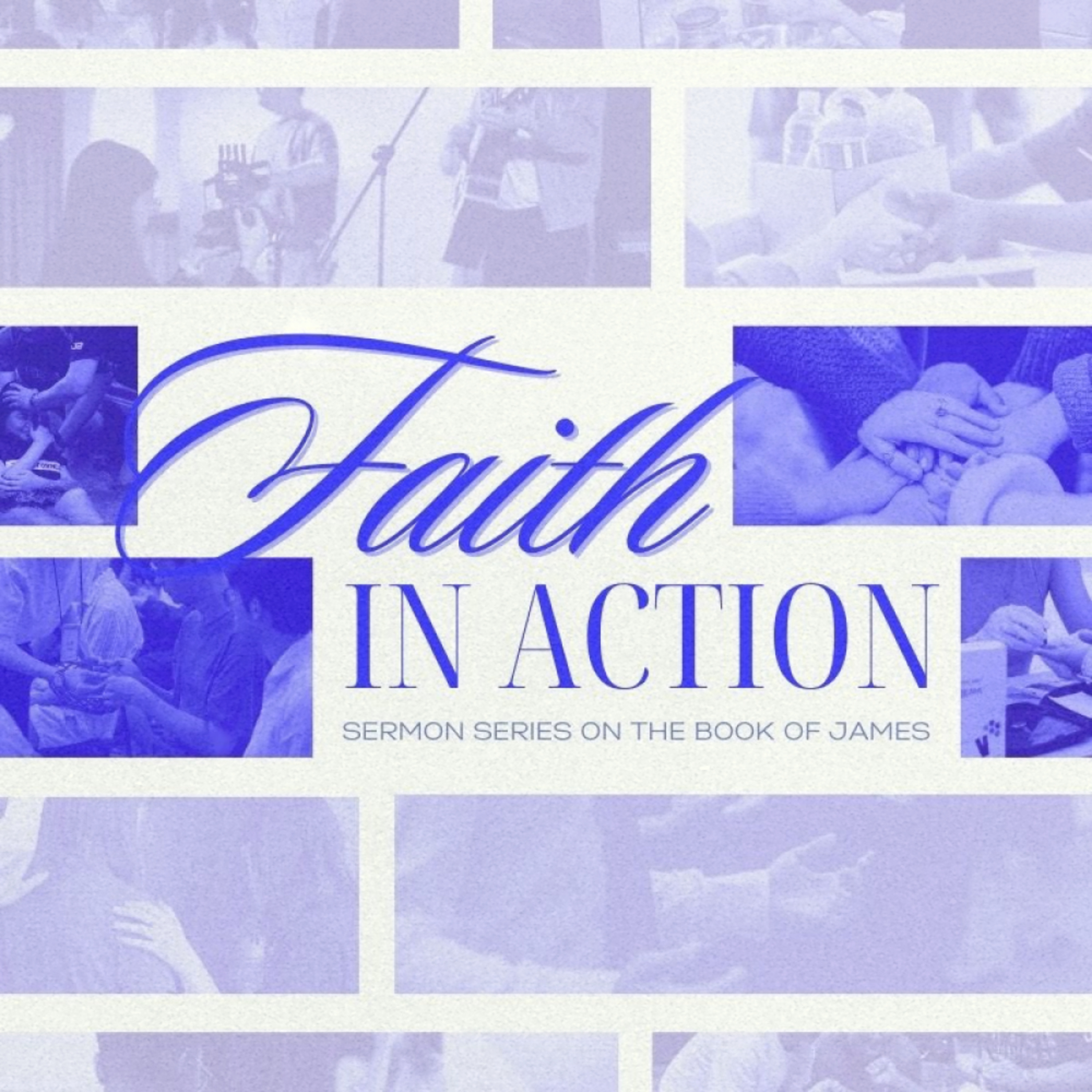 Faith In Action Sermon Series - Part 4: James 2:14-26 episode artwork