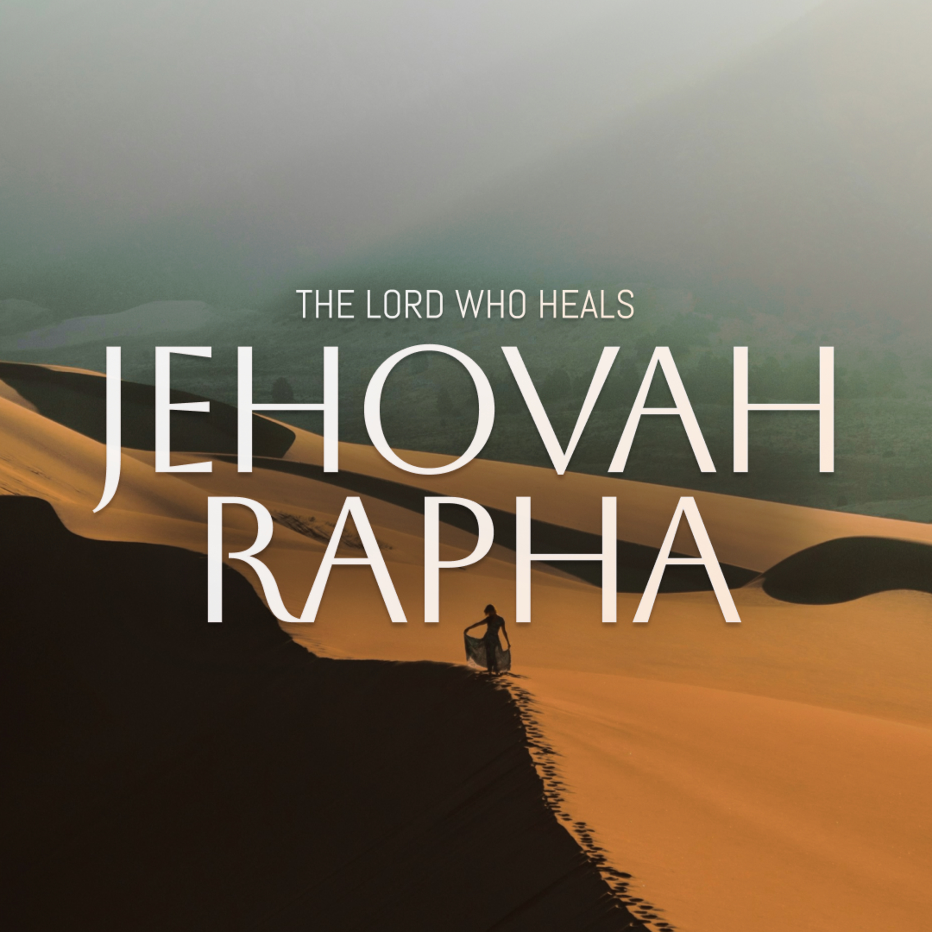 Jehovah Rapha Sermon Series - The Lord Who Heals episode artwork