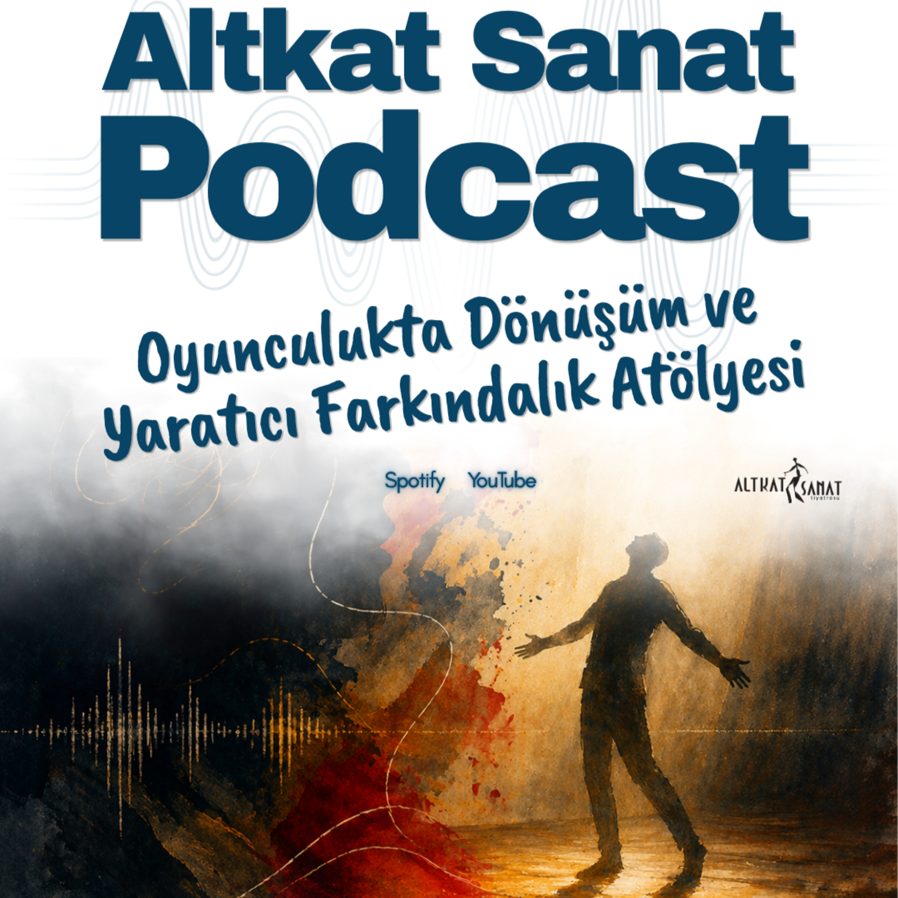 Oyunculukta Dönüşüm ve Yaratıcı Farkındalık Atölyesi episode artwork