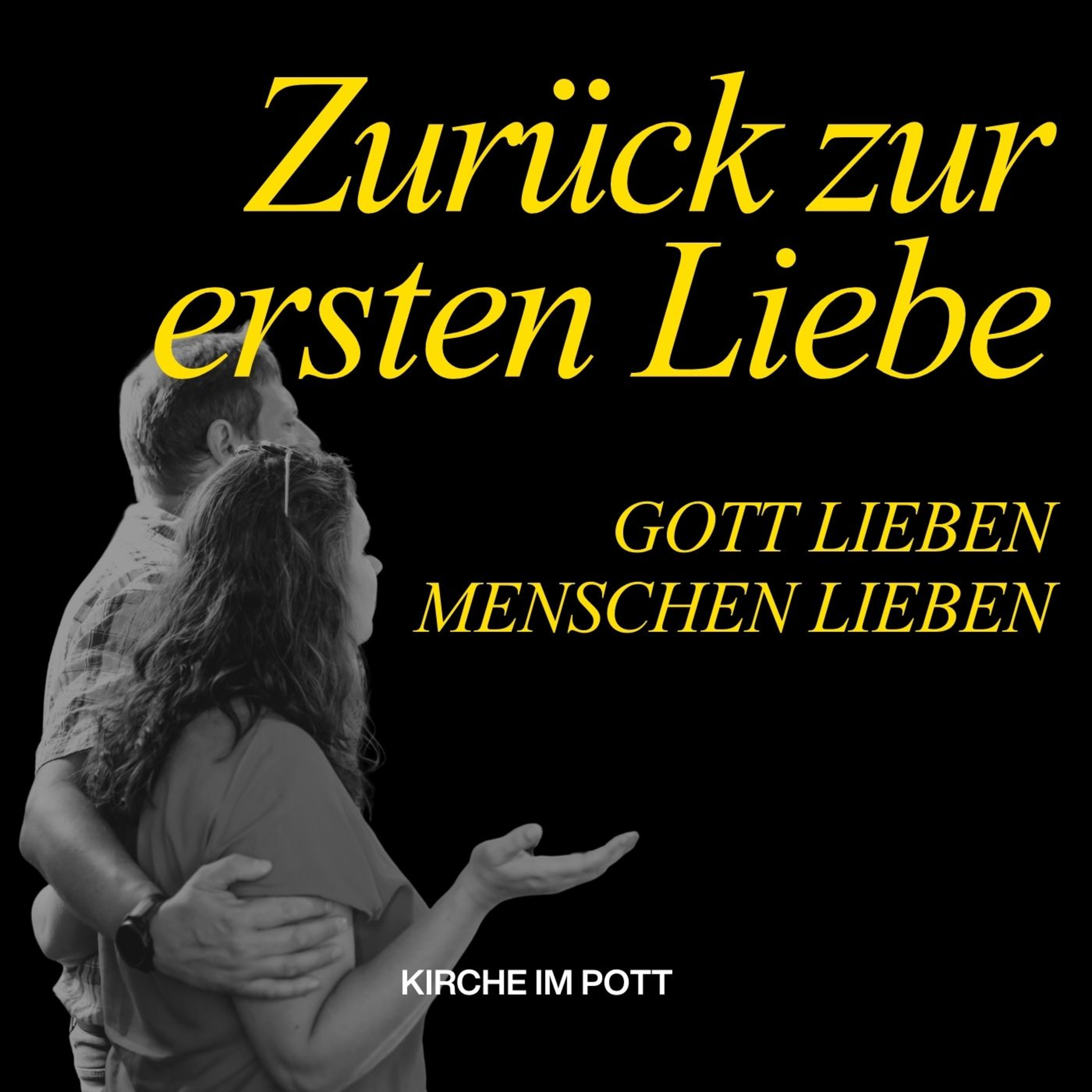 Zurück zur Ersten Liebe! Gott lieben. Menschen lieben / Konflikte lösen / Sara Bohlen / 15.03.26
