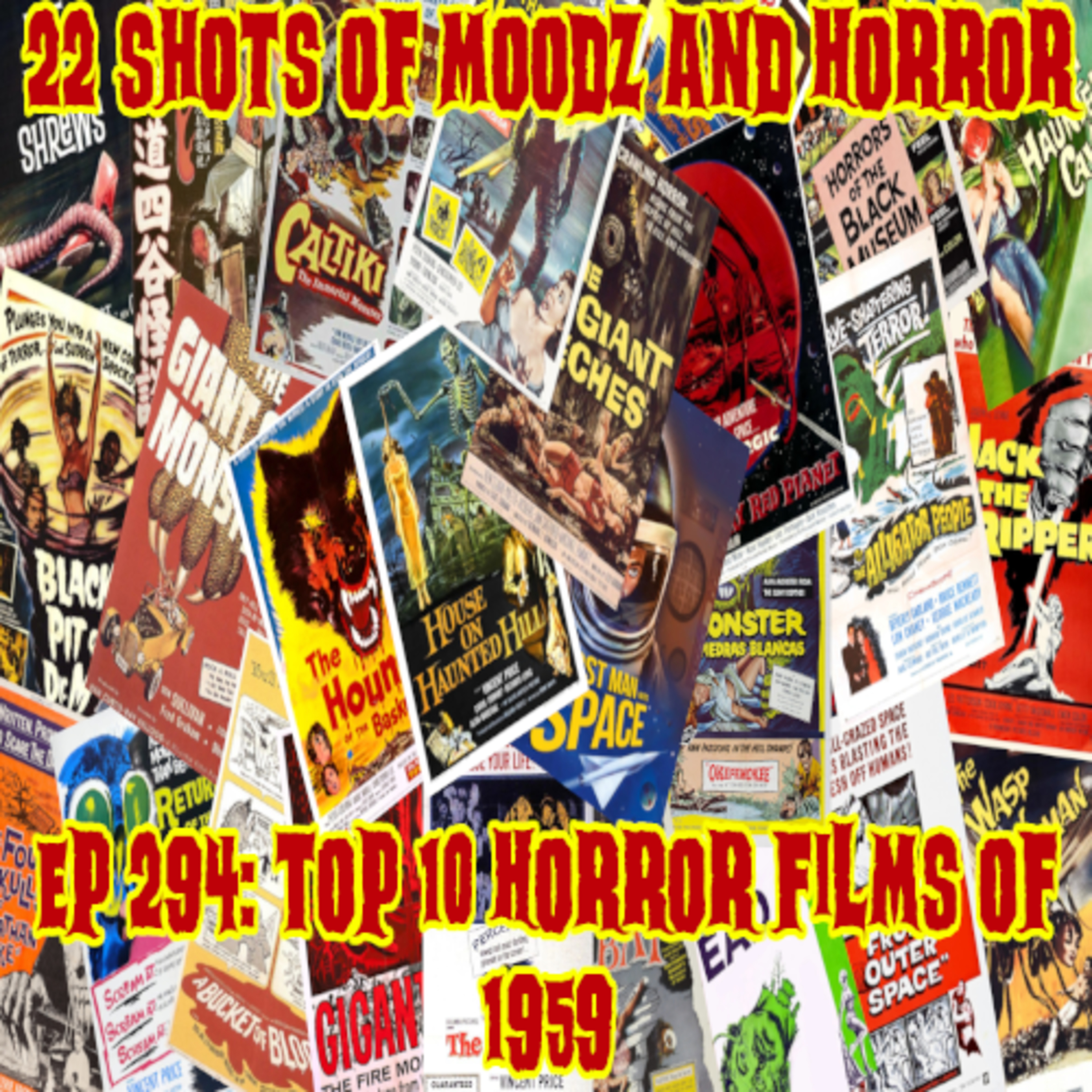 Ep 294: Top 10 Horror Films of 1959 | 22 Shots of Moodz and Horror