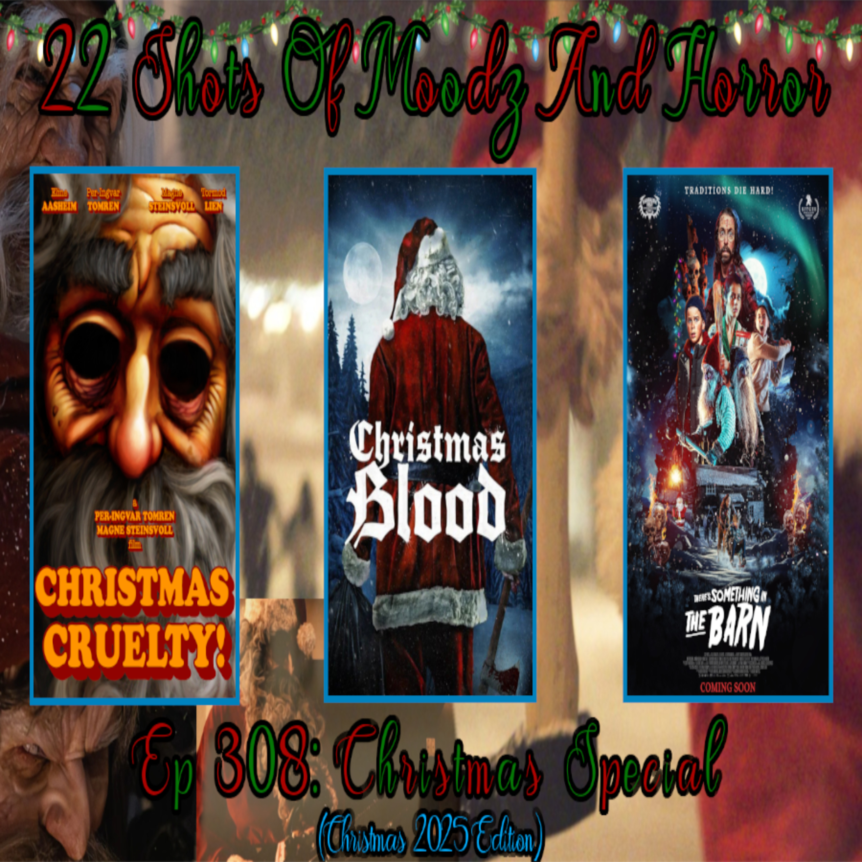 Ep 308: Christmas Special (Christmas 2025 Edition)