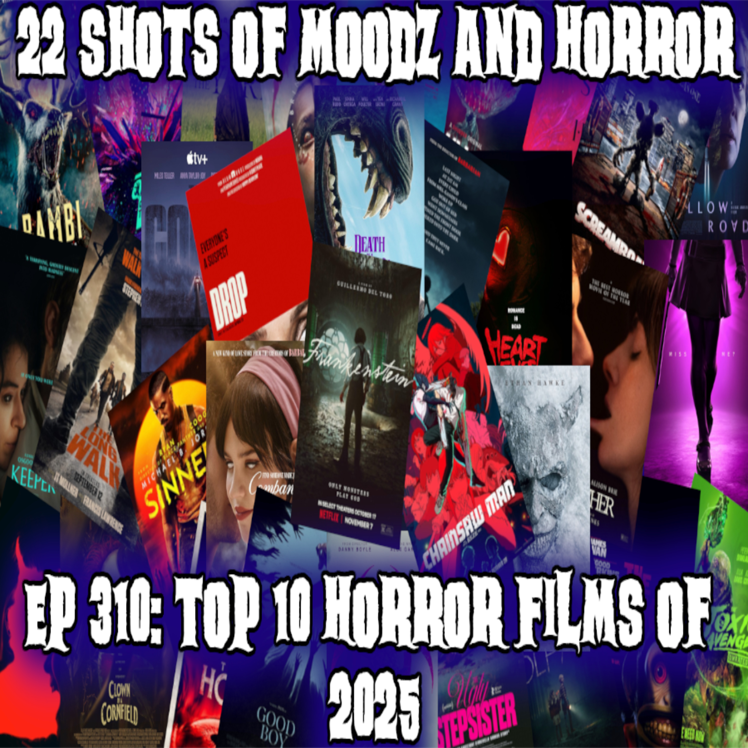 Ep 310: Top 10 Horror Films of 2025