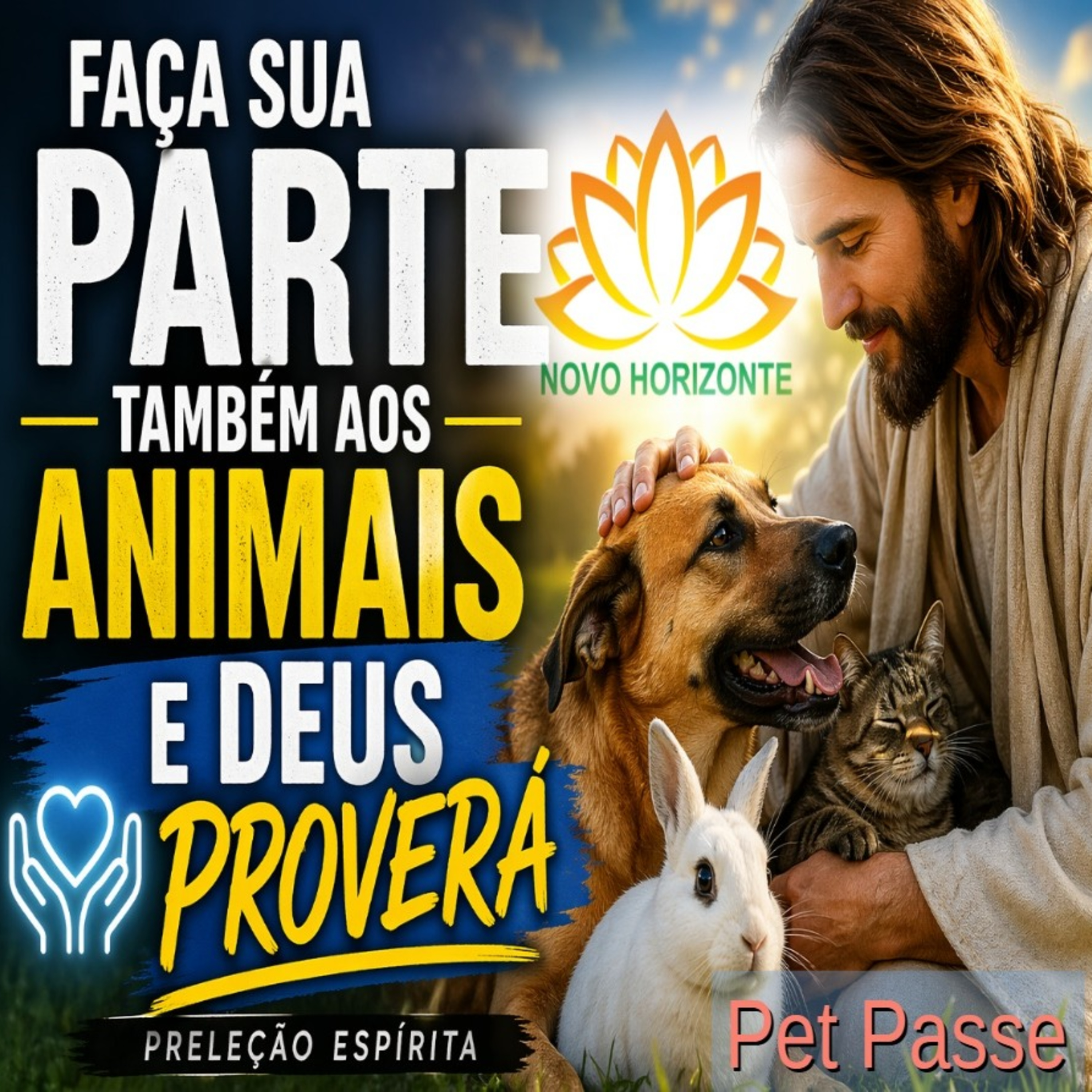Faça sua parte pelos animais e Deus proverá | Preleção espírita sobre amor e caridade - Pet Passe