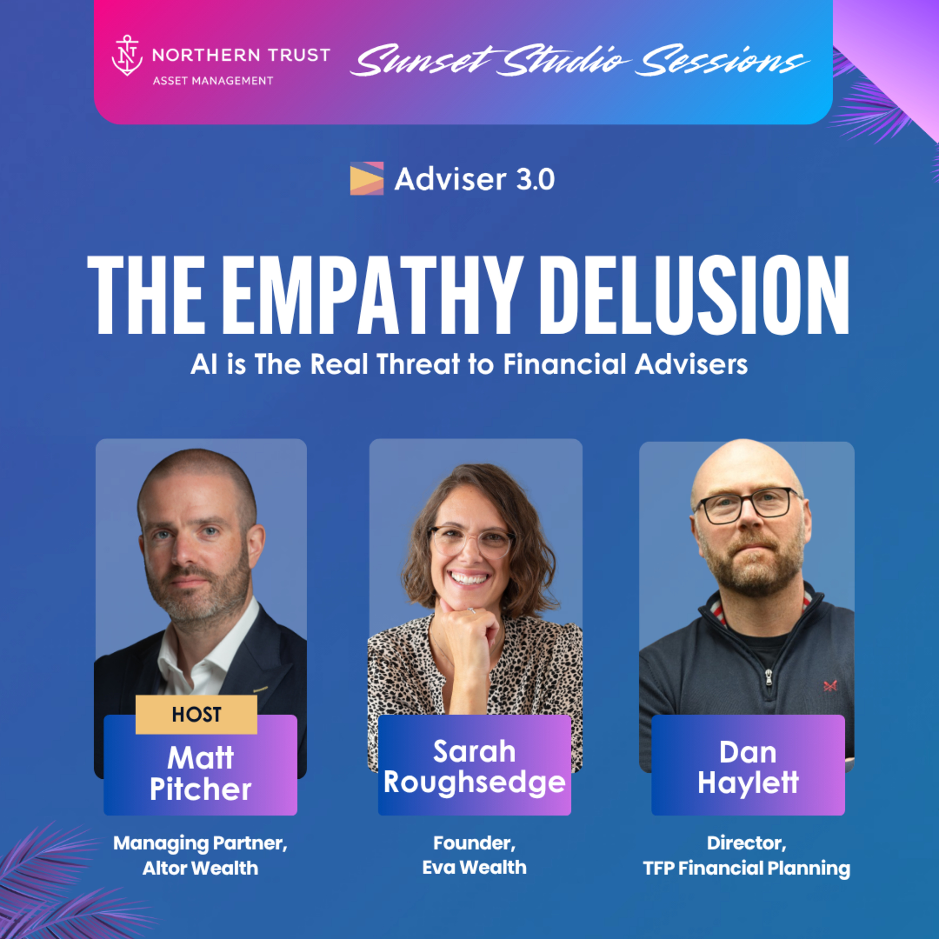 Sunset Studio Sessions - The Empathy Delusion: AI Is the Real Threat to Financial Advisers episode artwork