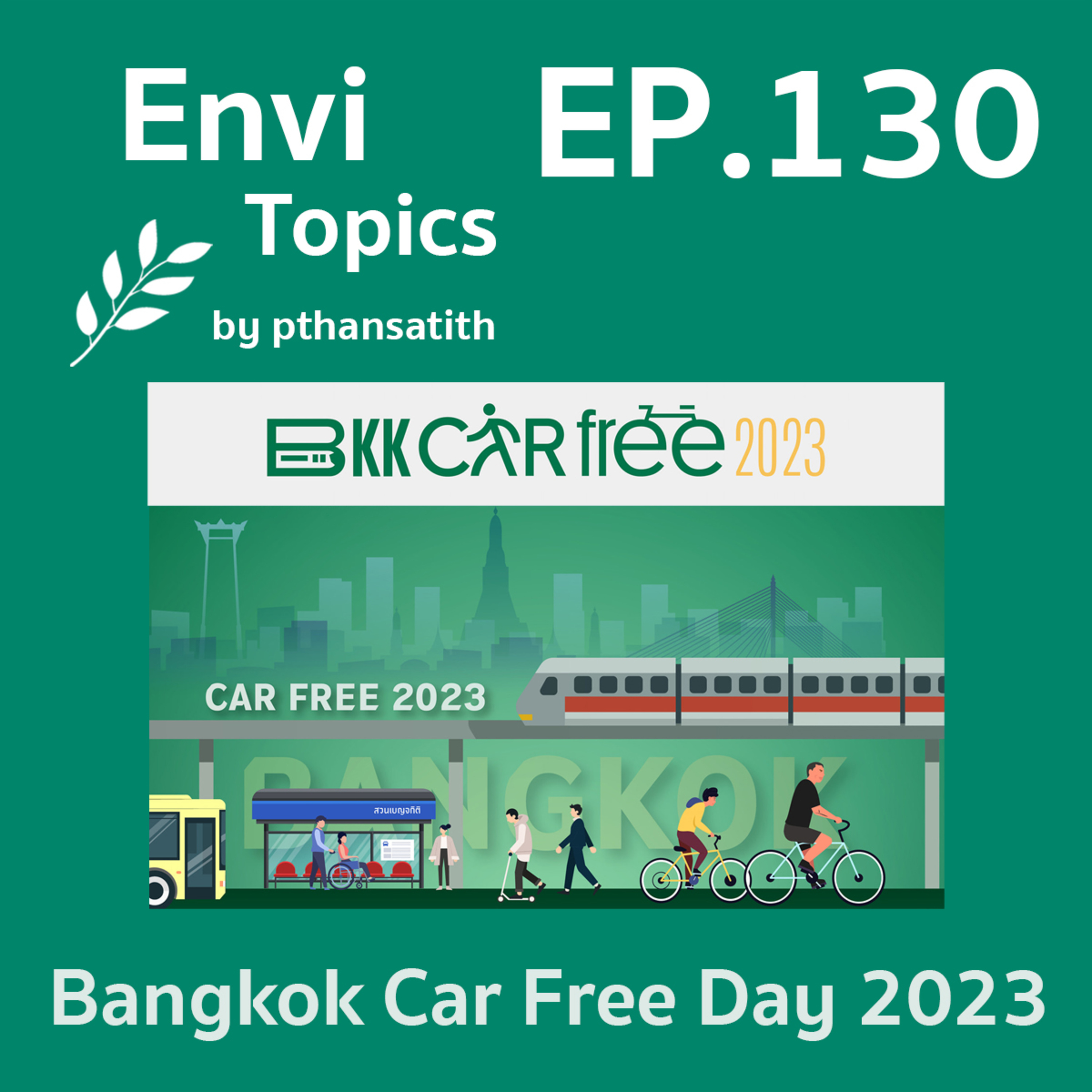 Bangkok Car Free Day 2023 [EP.130] episode artwork