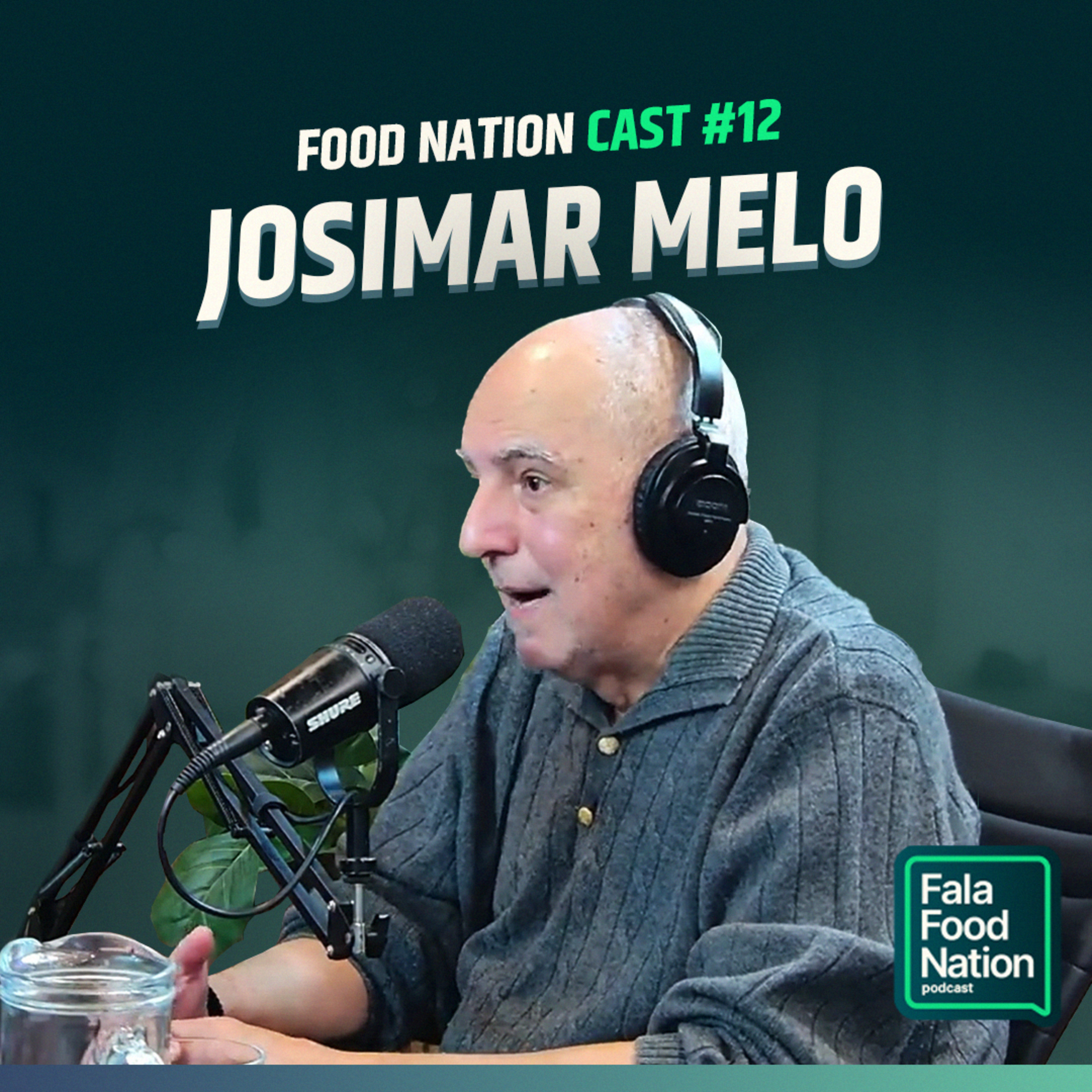 As tendências que estão moldando o FUTURO DOS RESTAURANTES: Josimar Melo | Food Nation Cast #12