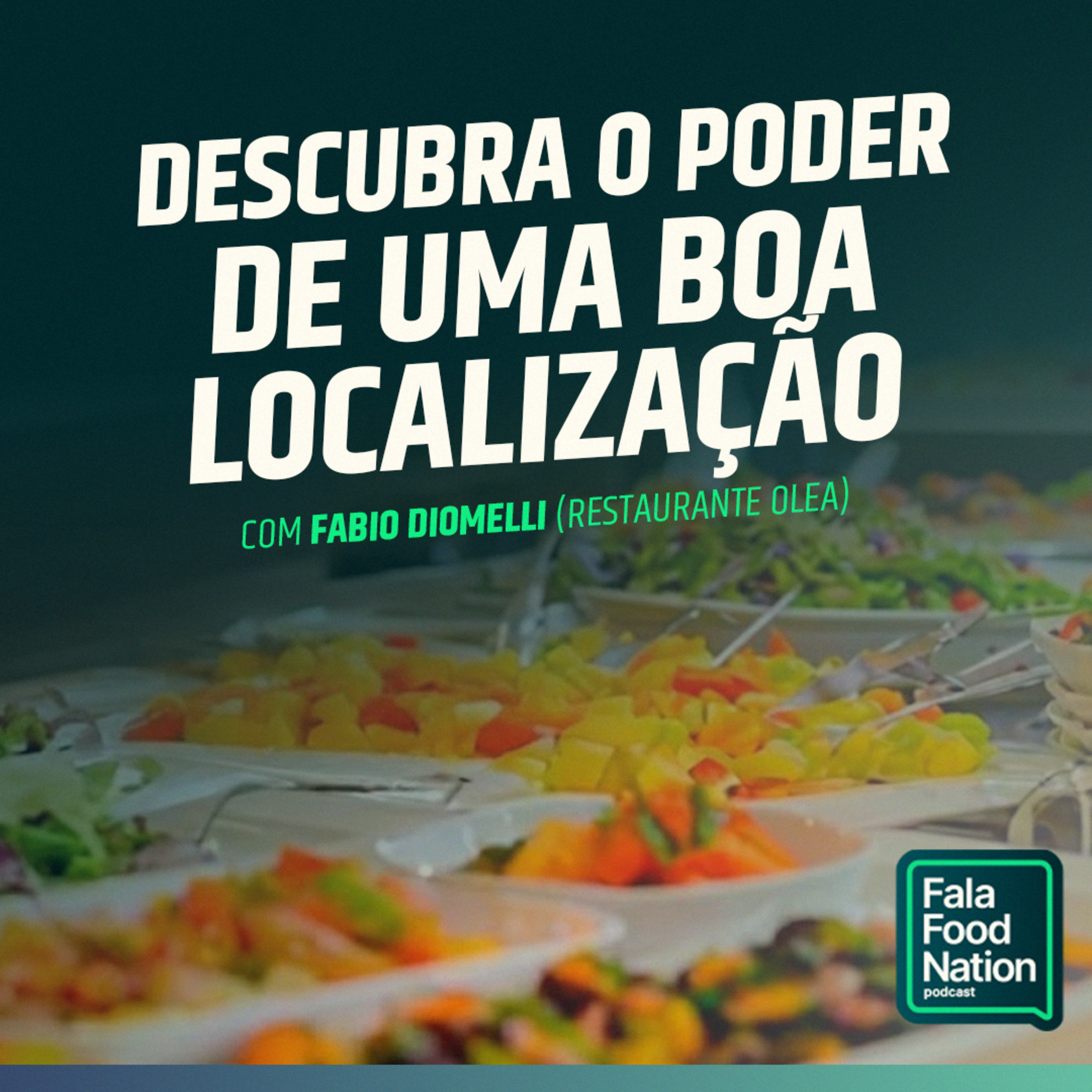 O Segredo por trás dos Restaurantes de Sucesso - Fábio Diomelli (Restaurante Olea) FFN #28