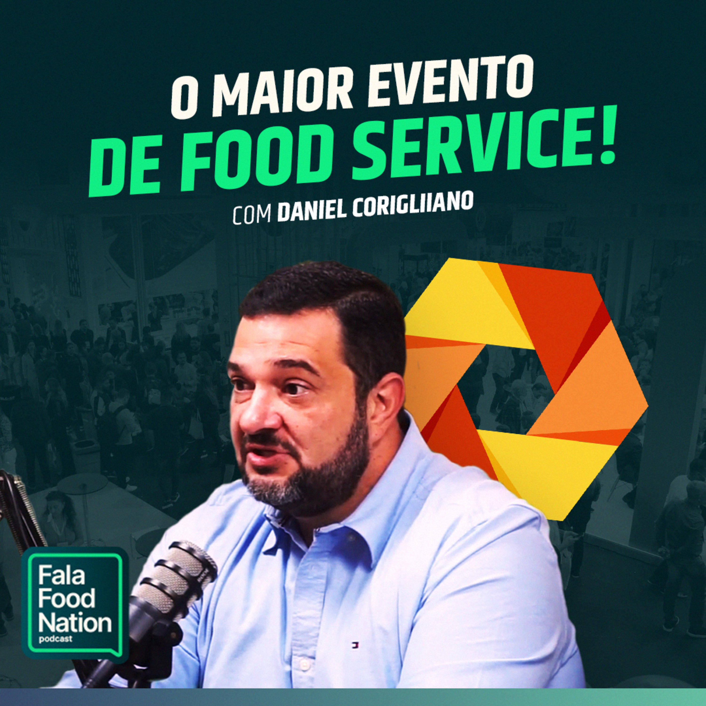 TUDO SOBRE A FISPAL 2025: O MAIOR EVENTO DE FOOD SERVICE DO BRASIL | FFN com DANIEL CORIGLIIANO