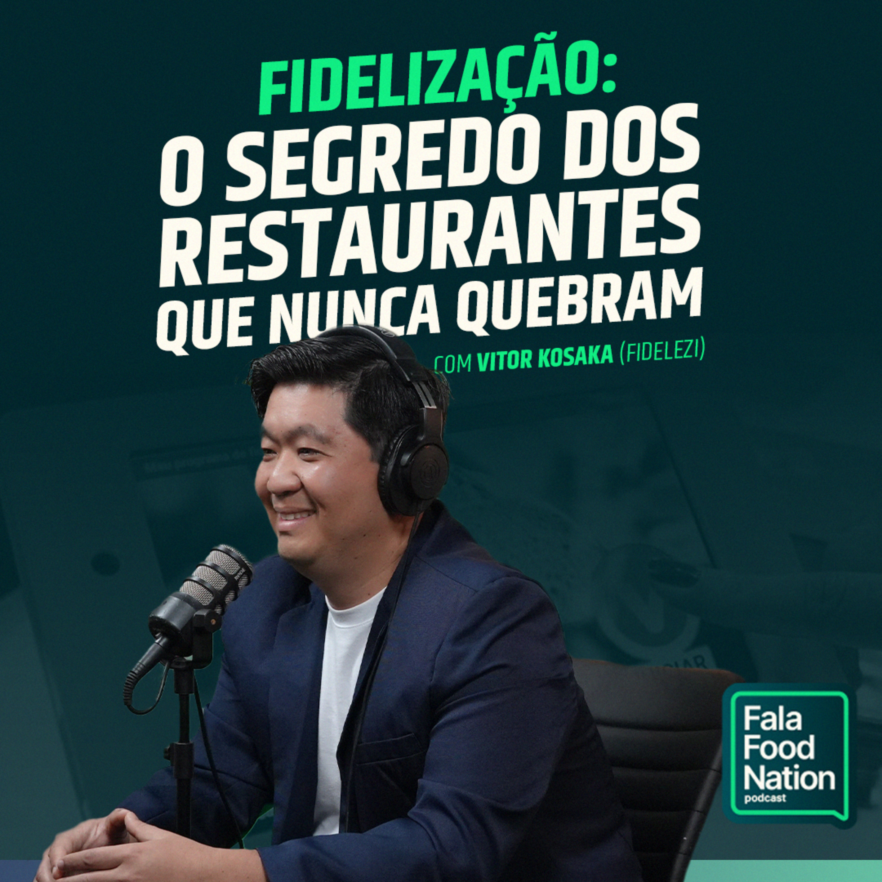 COMO FAZER SEU CLIENTE SEMPRE VOLTAR NO SEU RESTAURANTE? | FFN com Vitor Kosaka (Fidelizi)