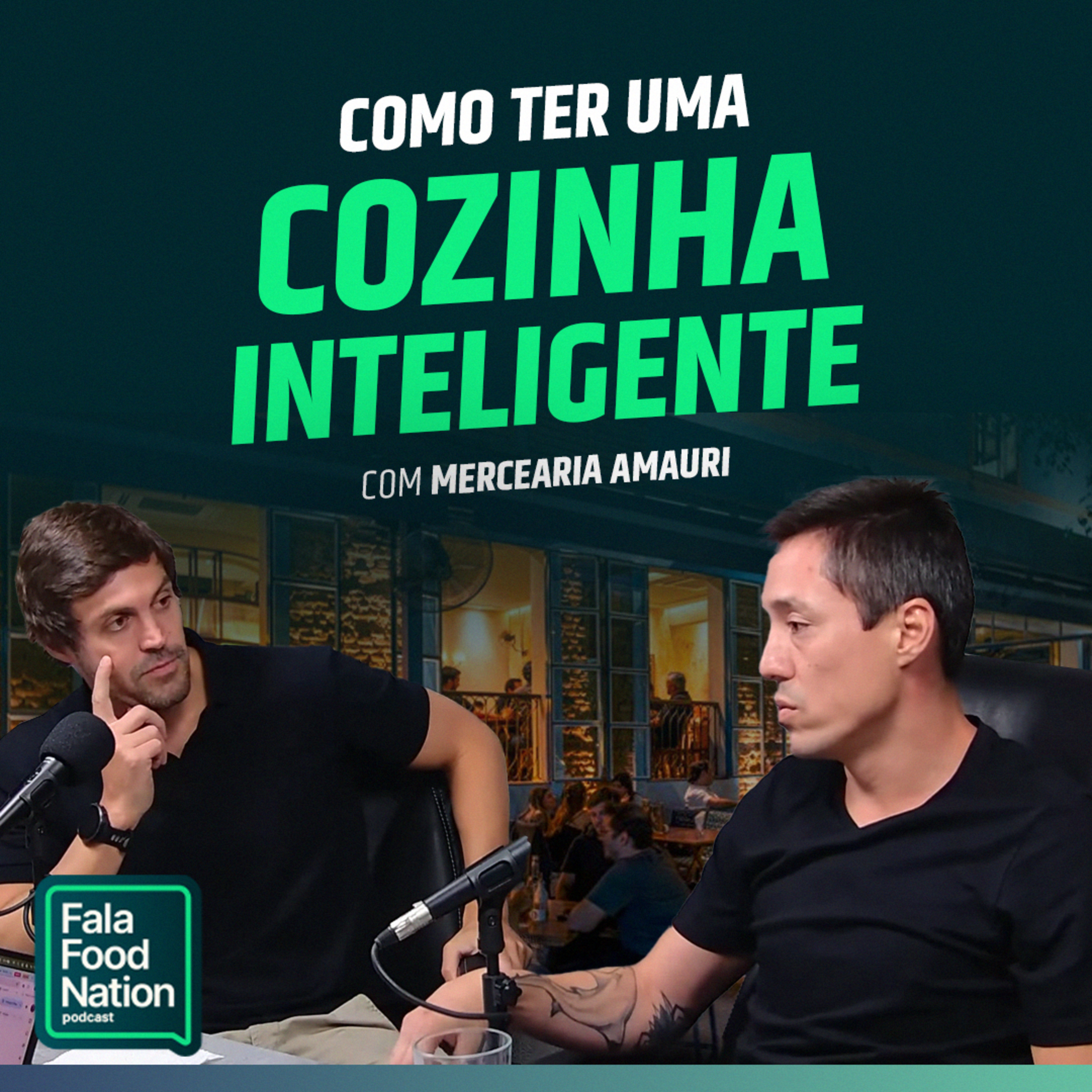 COMO PROFISSIONALIZAR UMA COZINHA E ESCALAR SEU NEGÓCIO | FFN com Mercearia Amauri