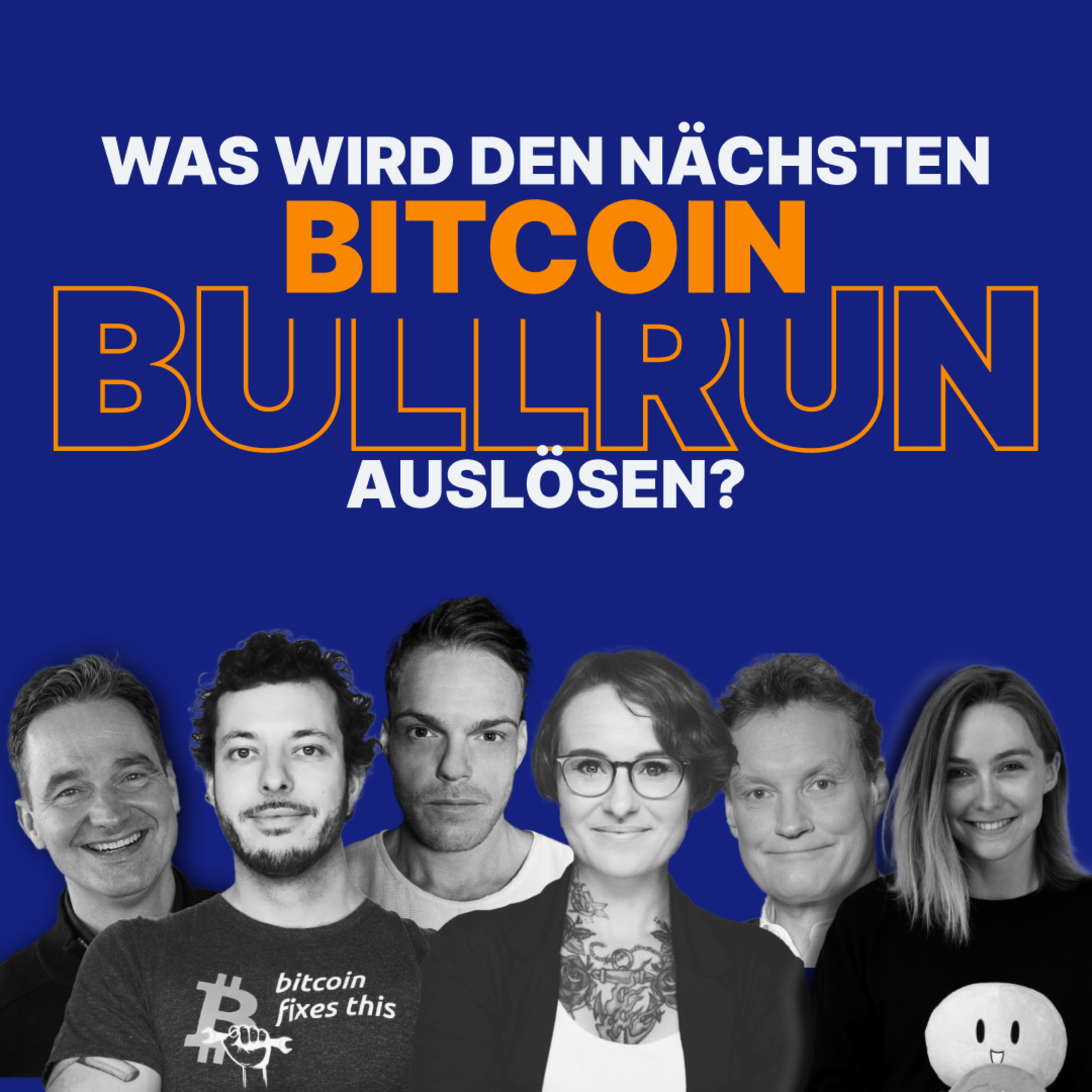 Was wird den nächsten Bullenmarkt auslösen? | Blocktrainer, Sunny Decree, Lina Seiche, Joe Martin, Bitcoin Debbi & Alex von Frankenberg