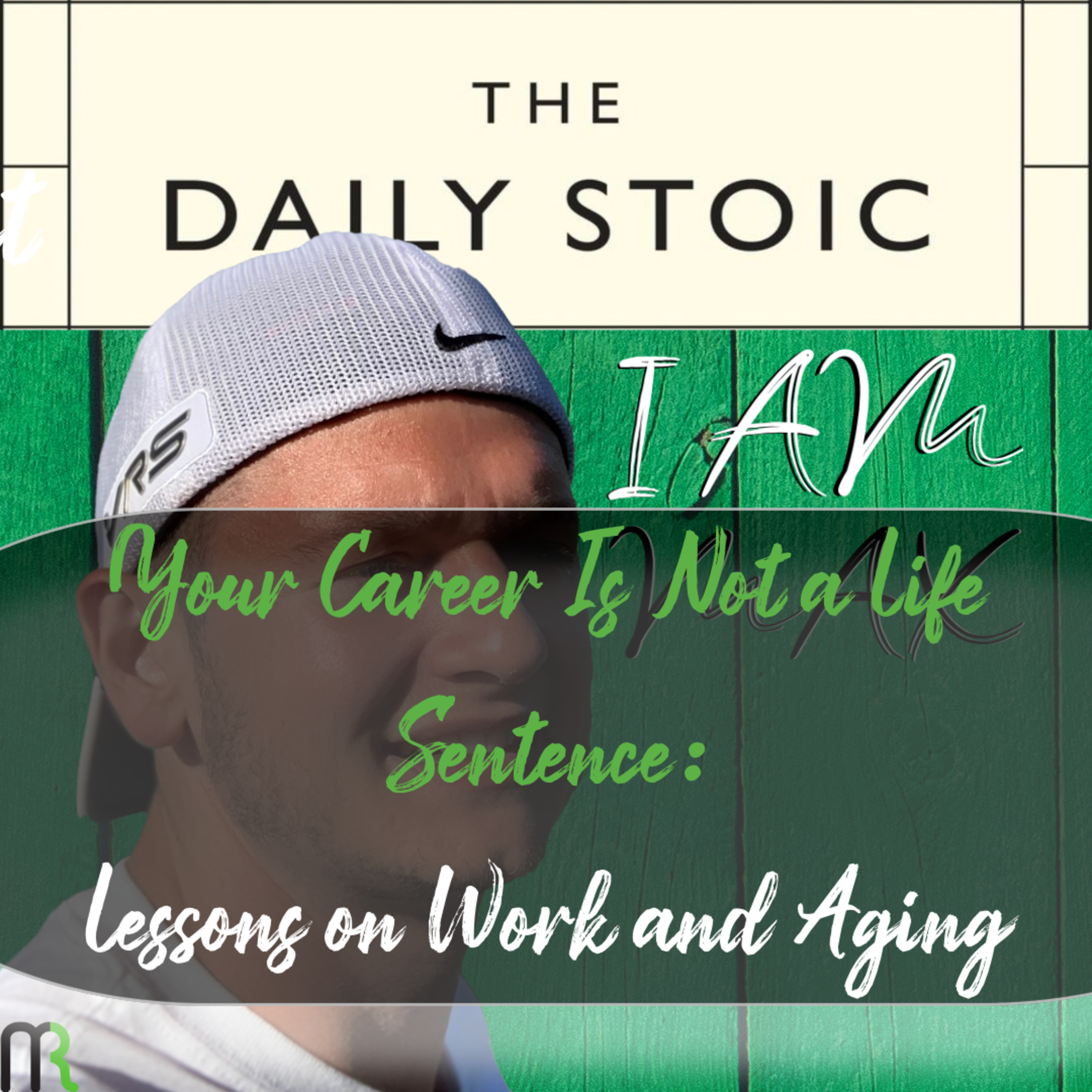 Your Career Is Not a Life Sentence: Lessons on Work and Aging