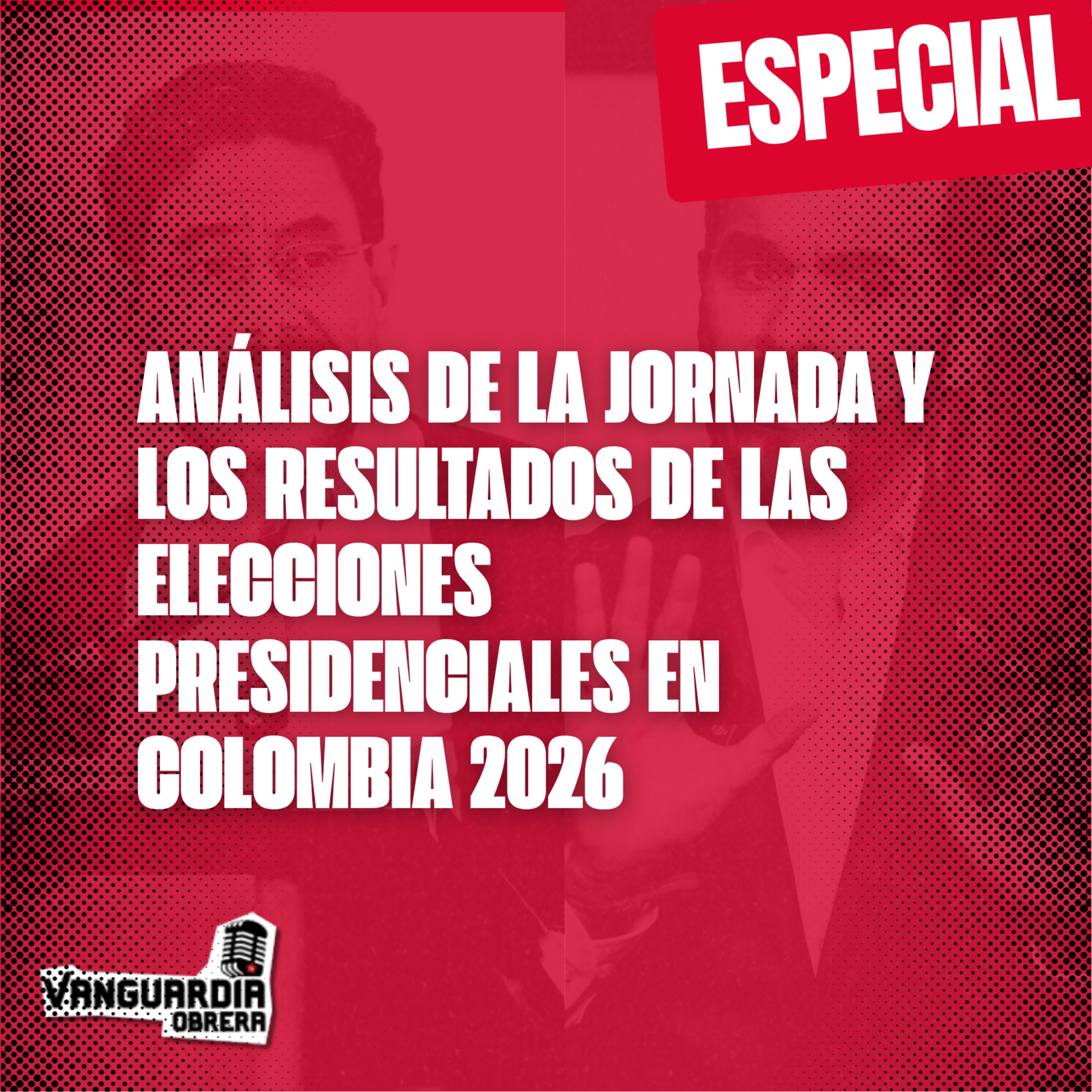 Especial segunda vuelta | Elecciones Colombia 2026 (Grabado en vivo) episode artwork