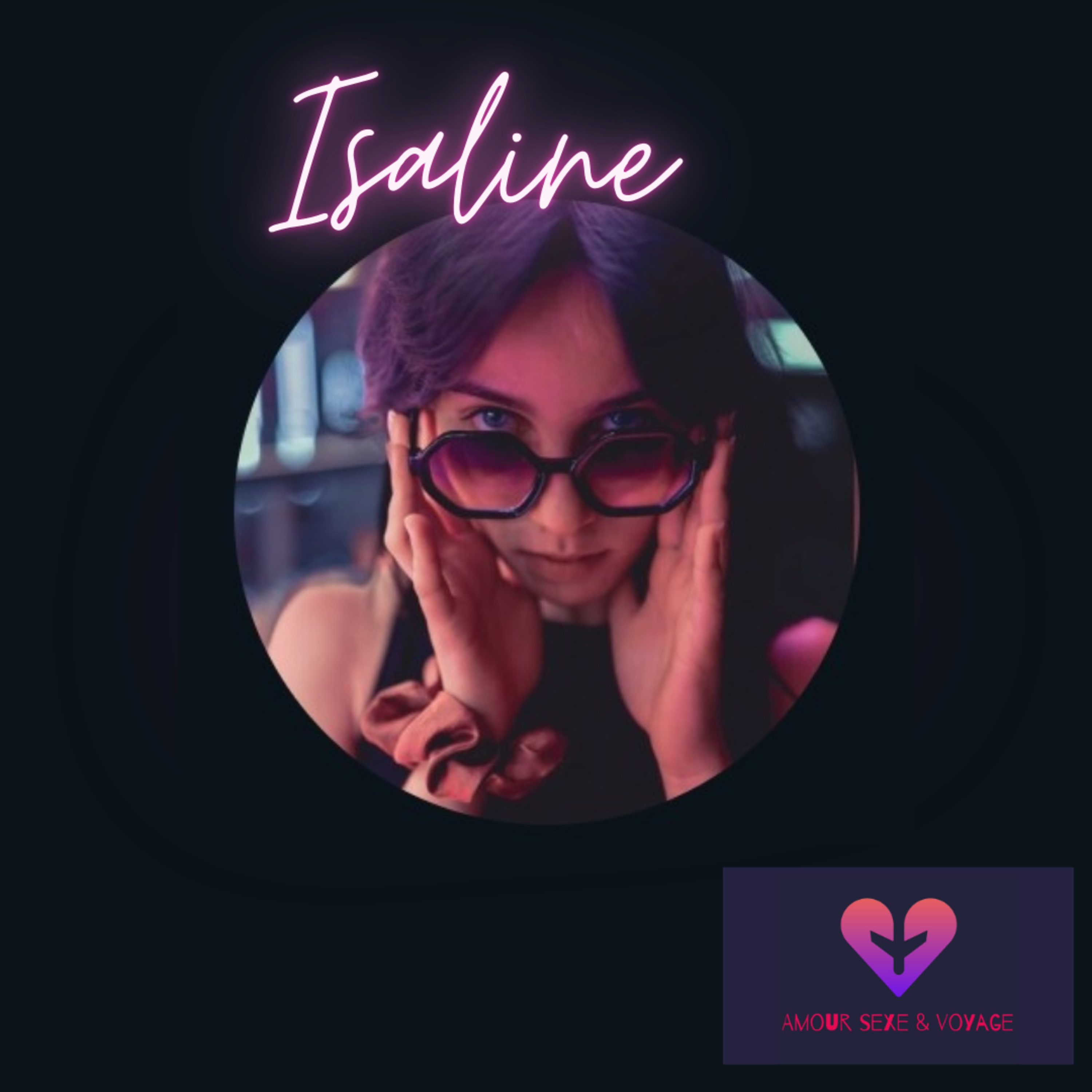 Amour, Sexe & Voyage...🎙️Isaline episode artwork