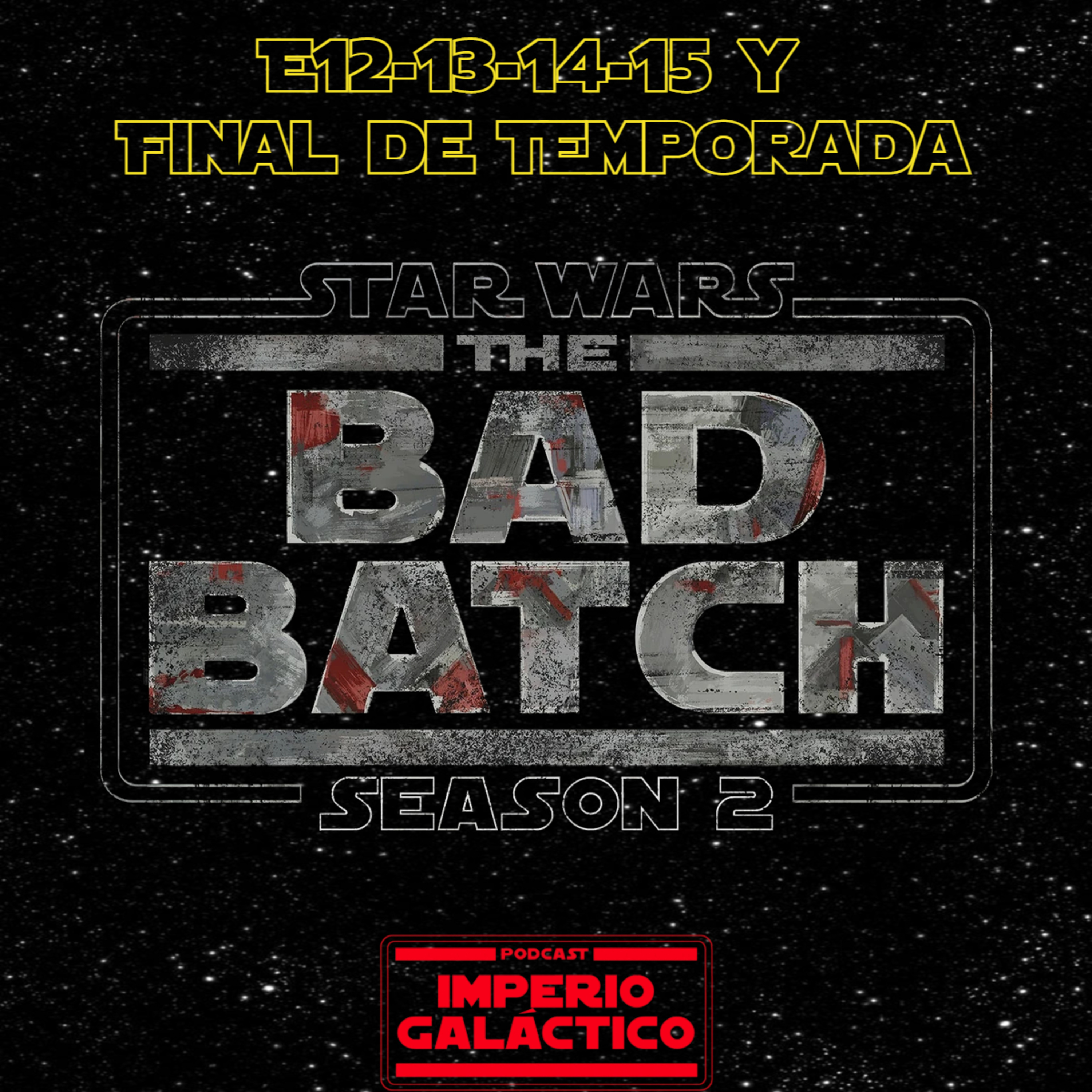 117.Star Wars - The Bad Batch T2 e12-13-14-15 y Final de Temporada episode artwork