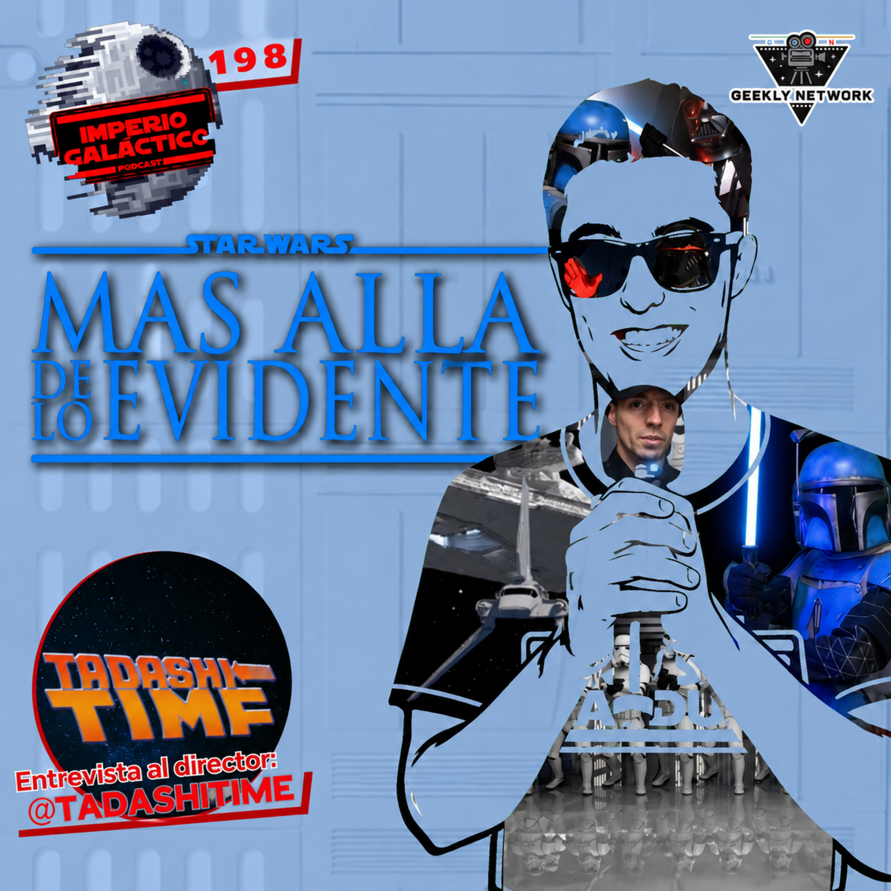 198: SW Fan Film - Más Allá de lo Evidente (Ft: Tadashi Time, director) episode artwork