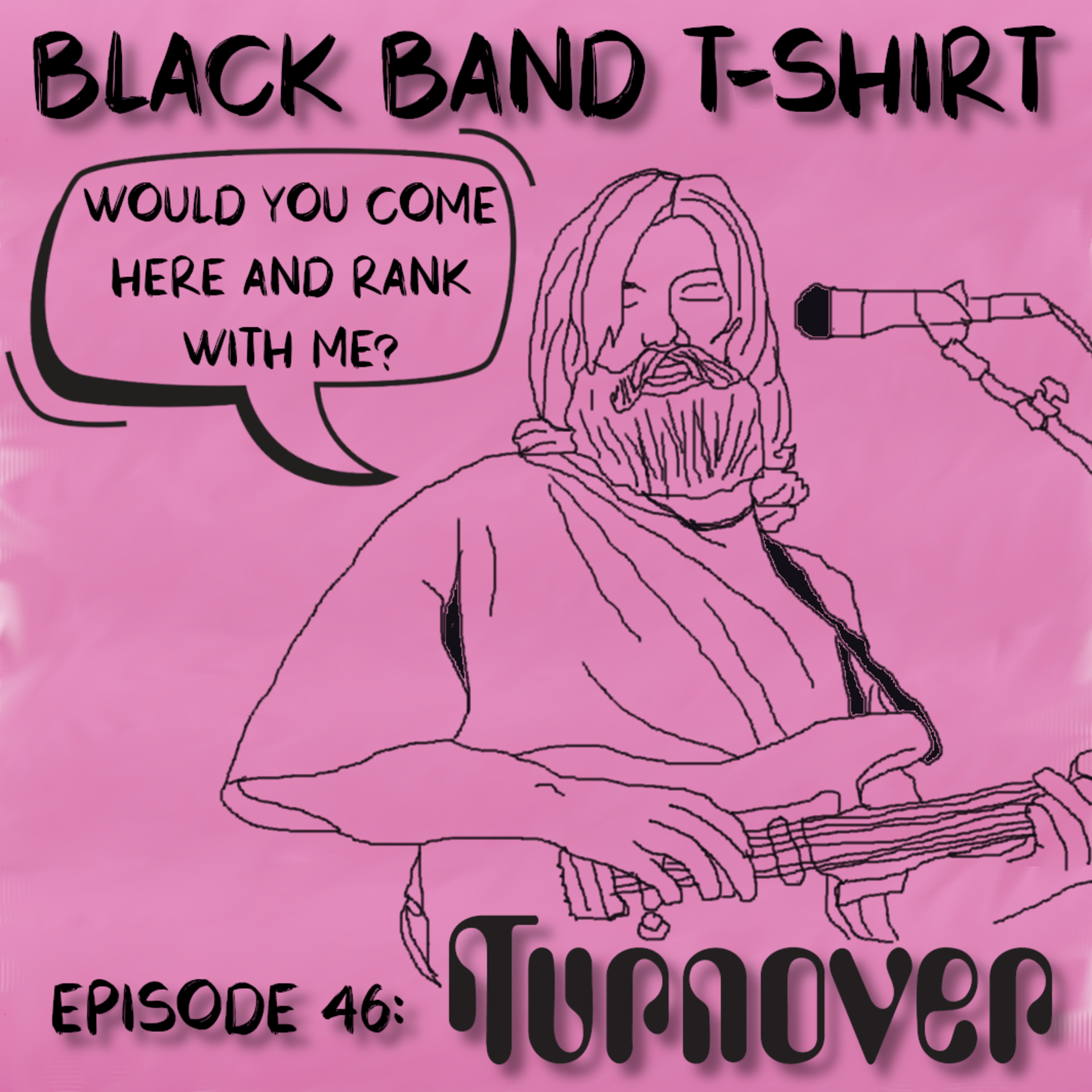 Episode 46: Turnover (Part 2)