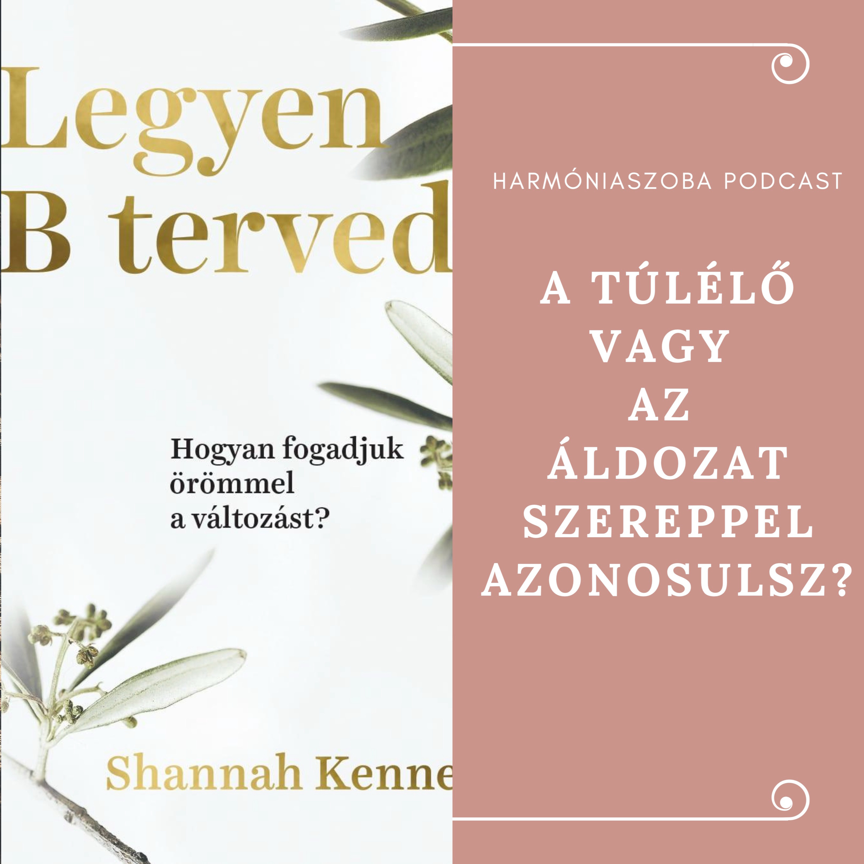 182. A túlélő vagy az áldozat szereppel azonosulsz?