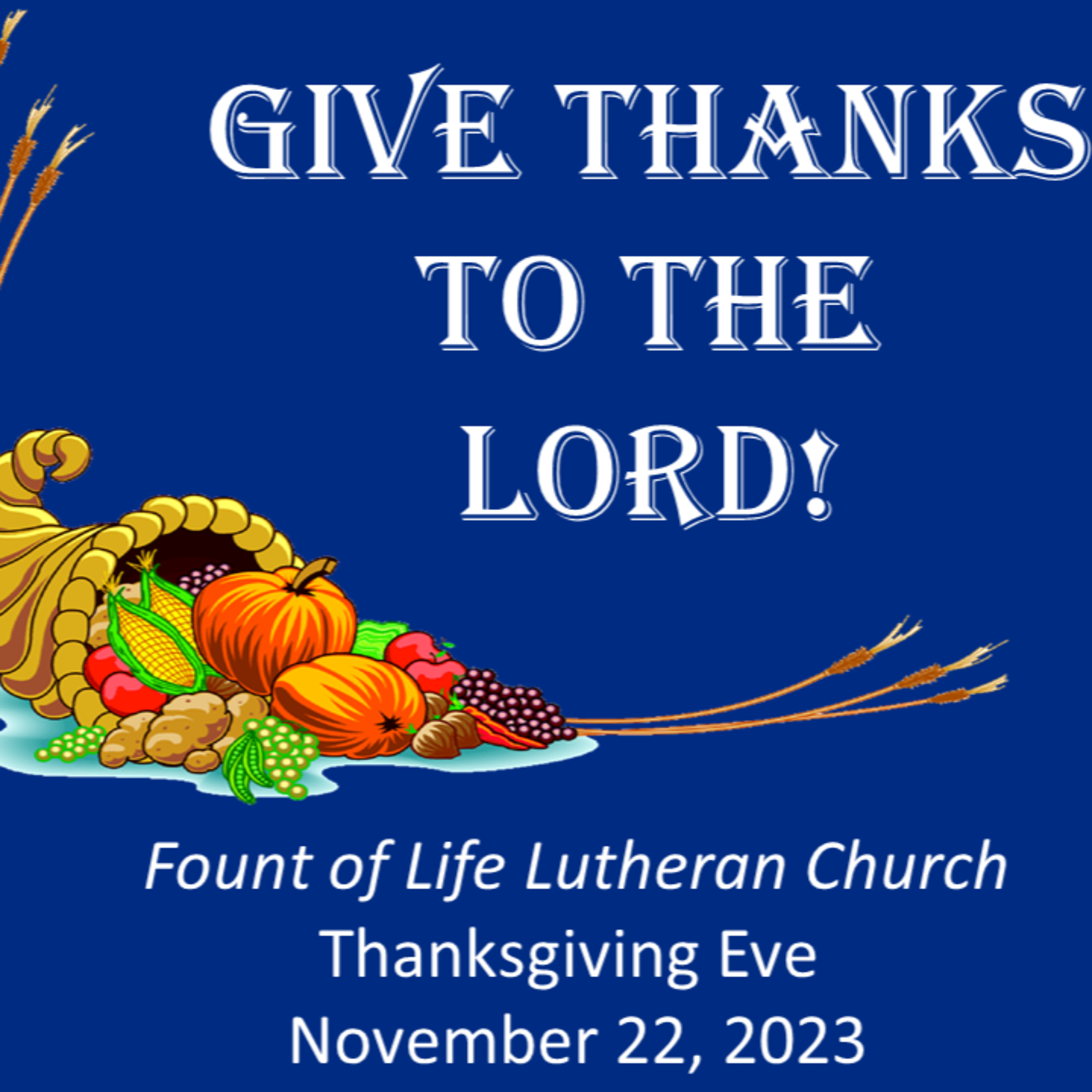 Give Thanks to the Lord, for He is Good - November 22, 2023 episode artwork