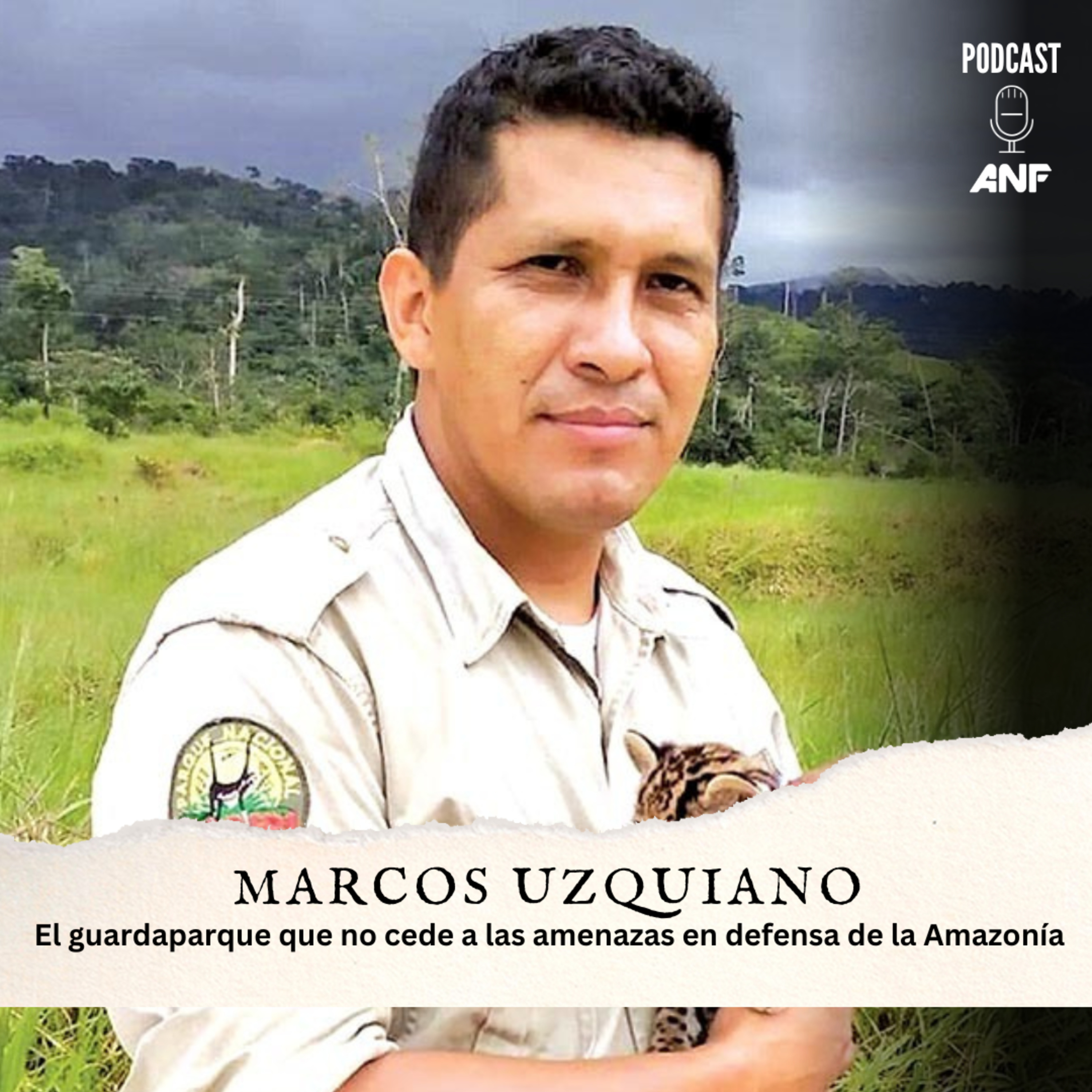 Marcos Uzquiano, el guardaparque que no cede a las amenazas en defensa de la Amazonía