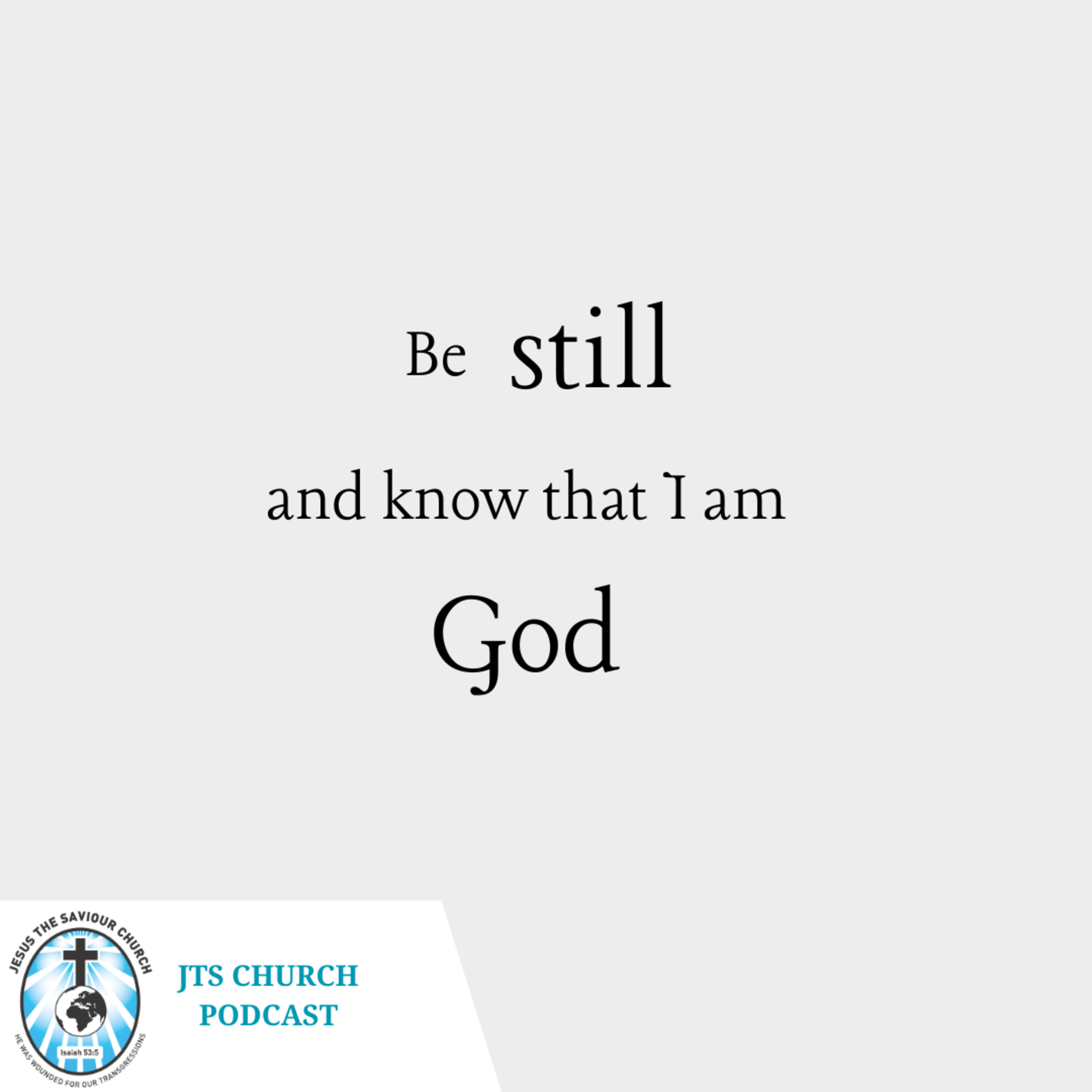 Be still and know that I am God - Dr. M.A Mukosi episode artwork