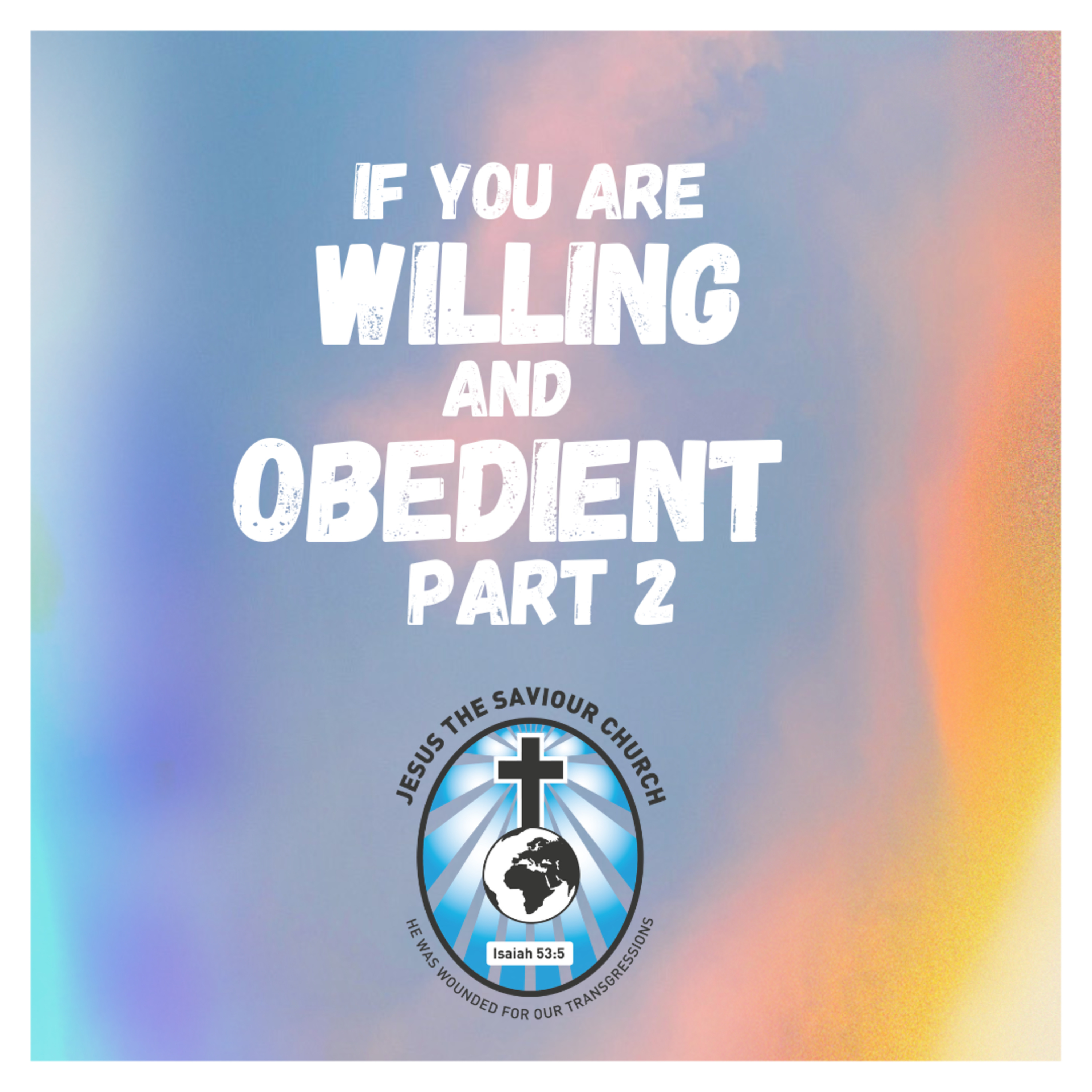 If you are Willing and Obedient Part 2 - Dr. M.A Mukosi episode artwork