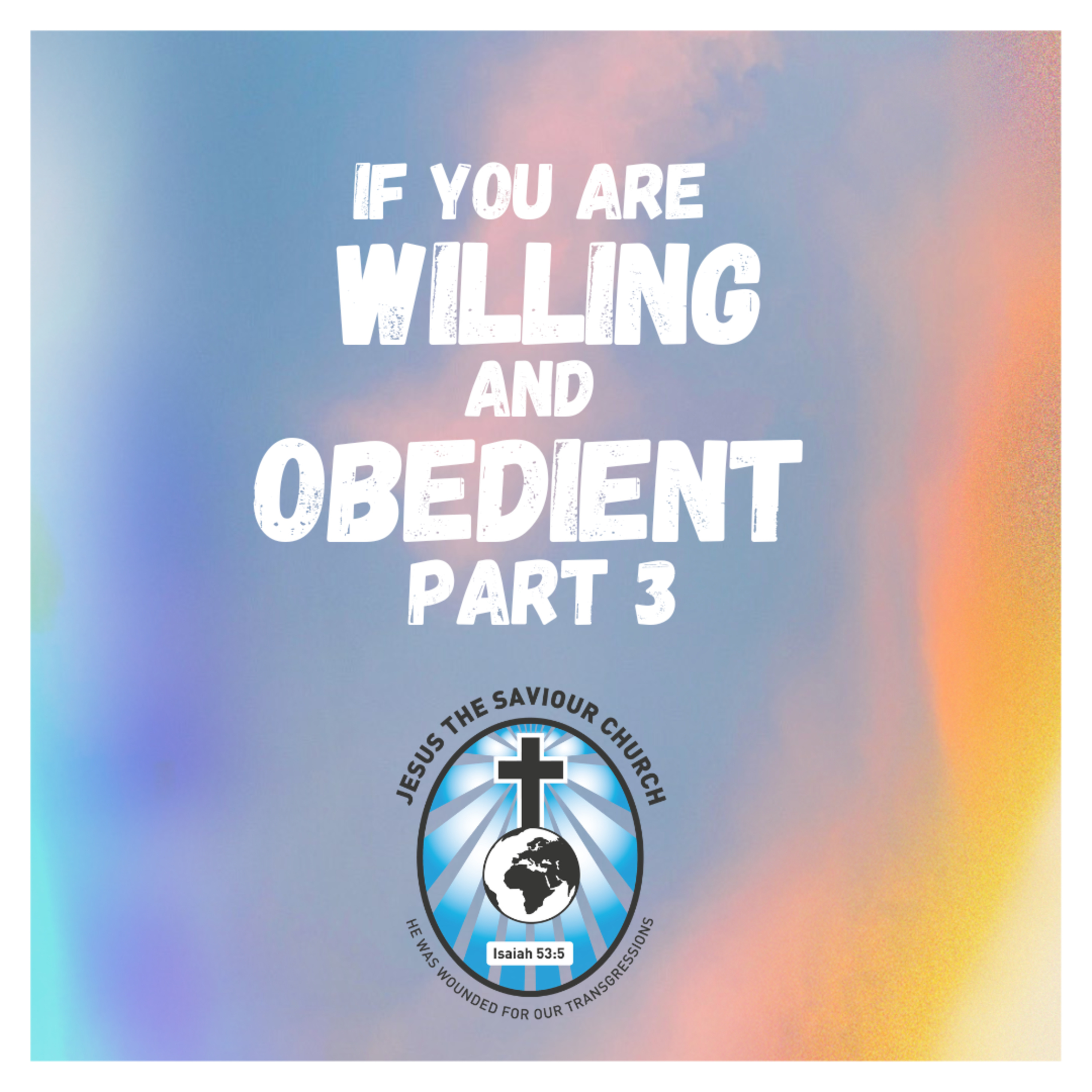 If you are Willing and Obedient Part 3 - Dr. M.A Mukosi episode artwork