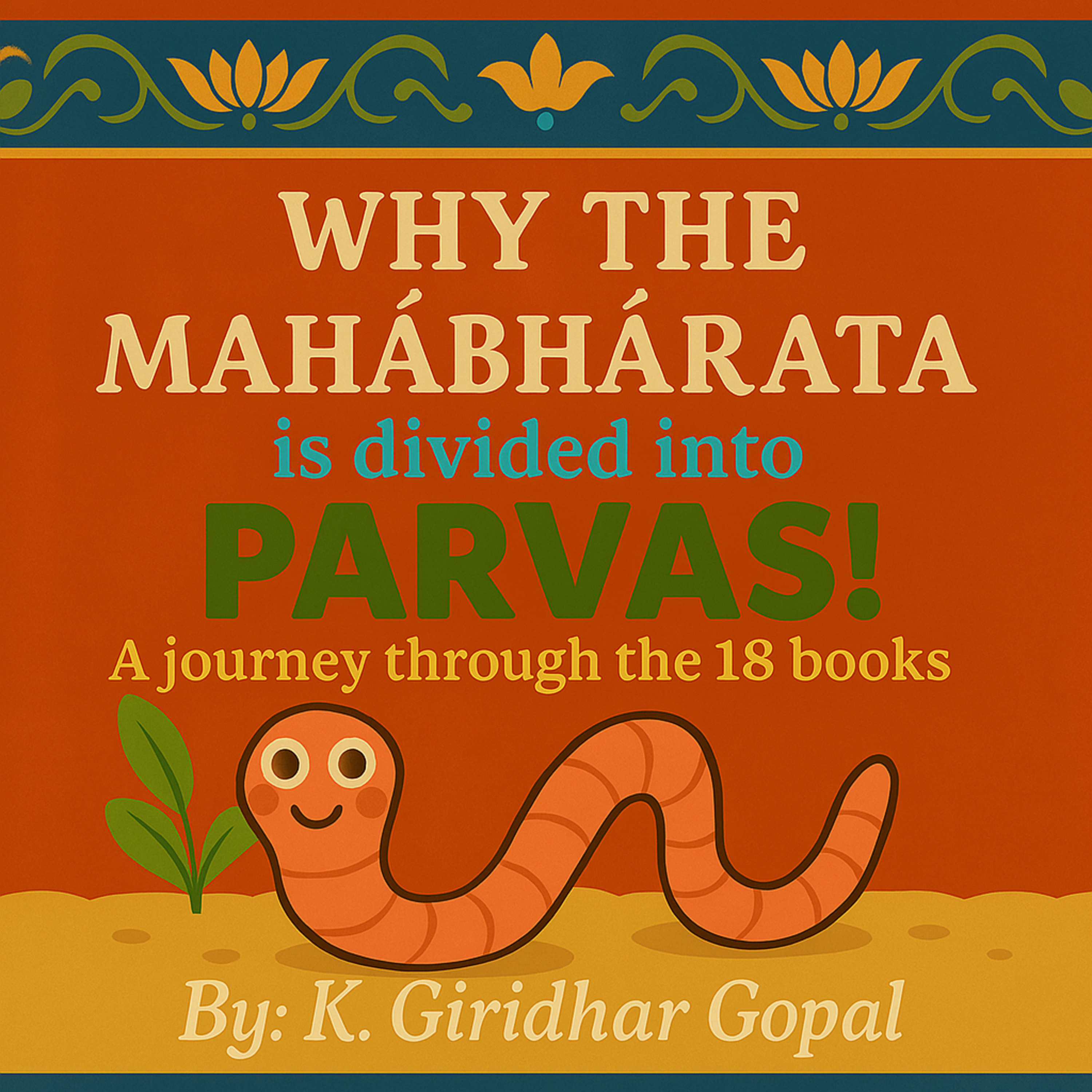 Why the Mahabharata Is Divided into Parvas – A Journey Through the 18 Books