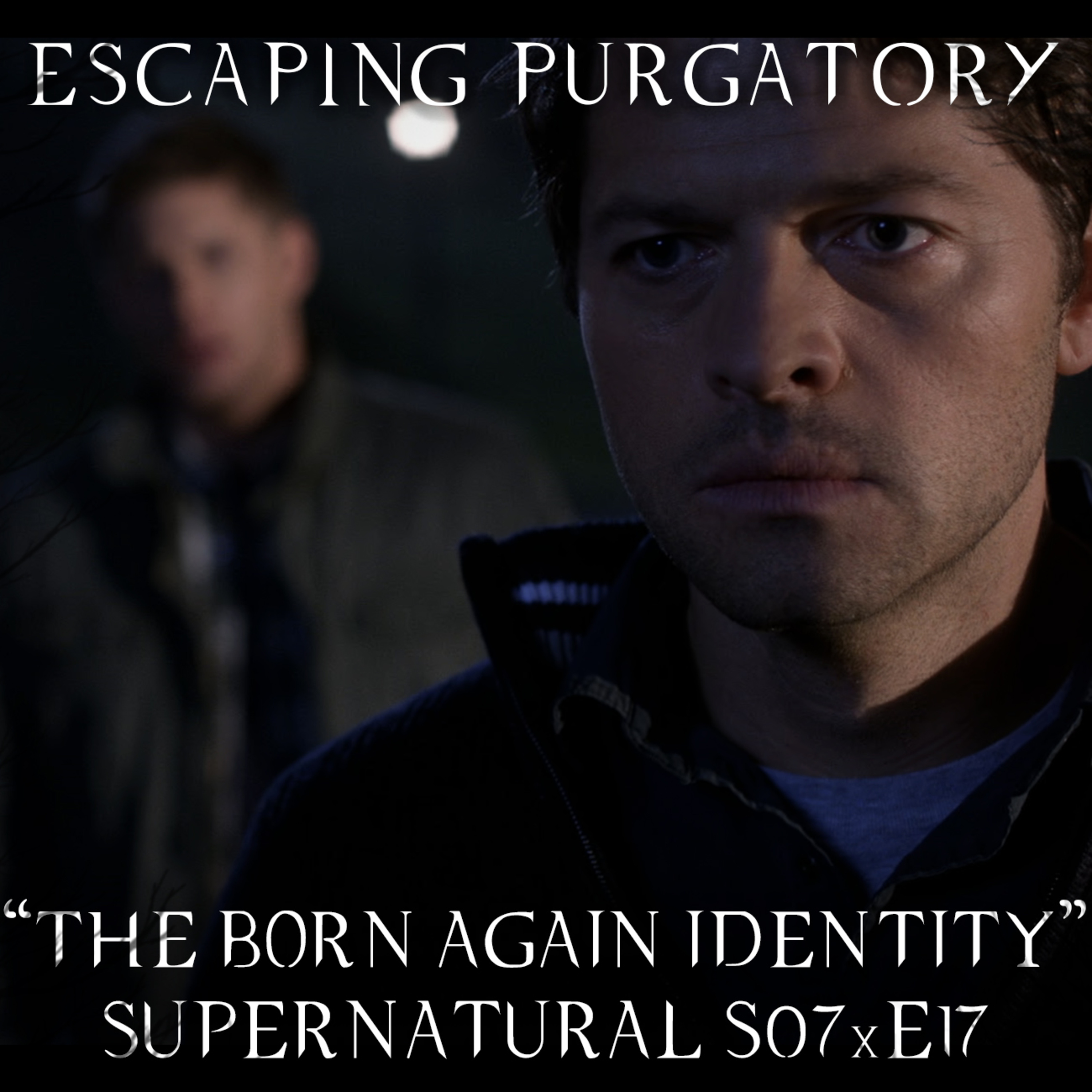 Episode 07:17 - The Born-Again Identity