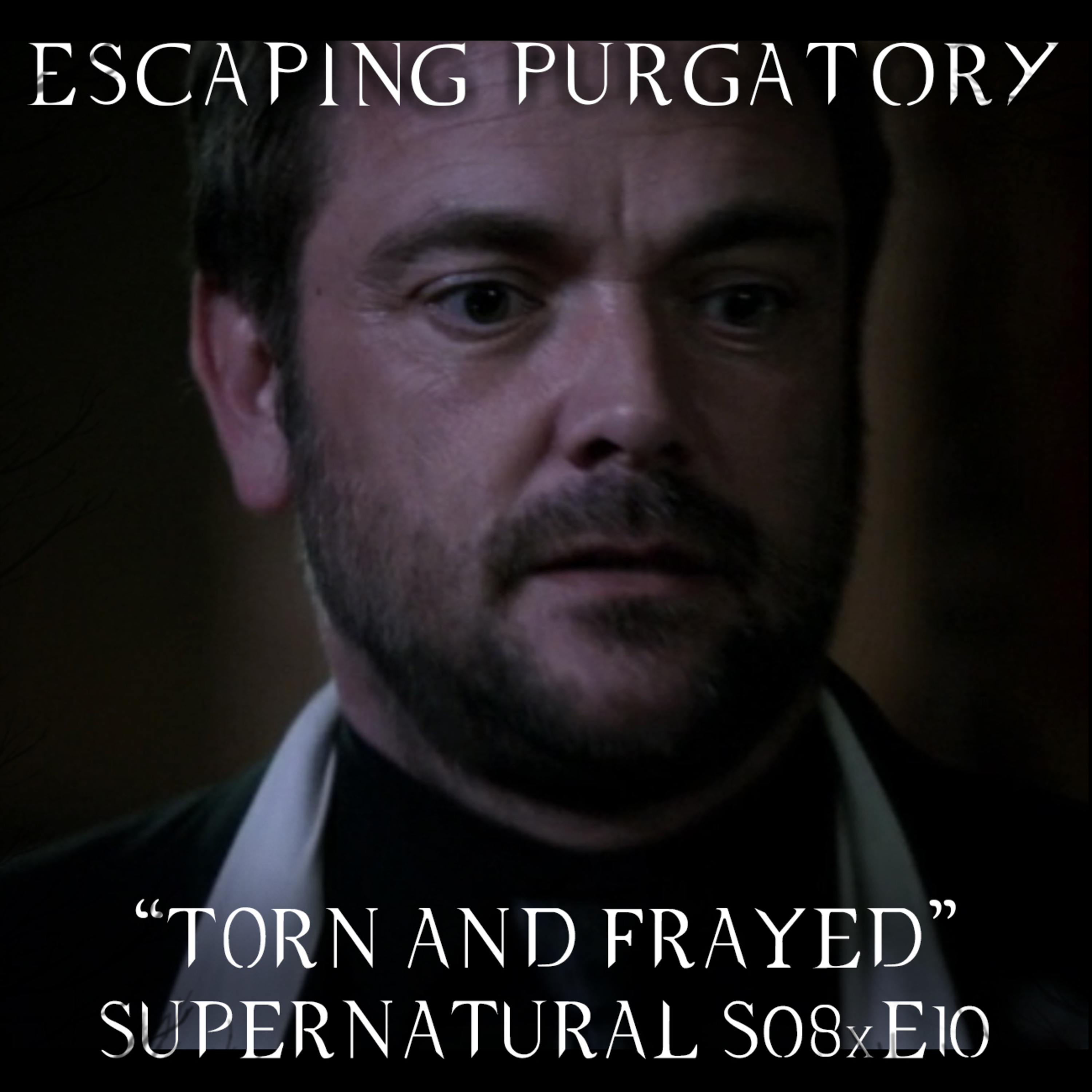 Episode 08:10 - Torn and Frayed episode artwork