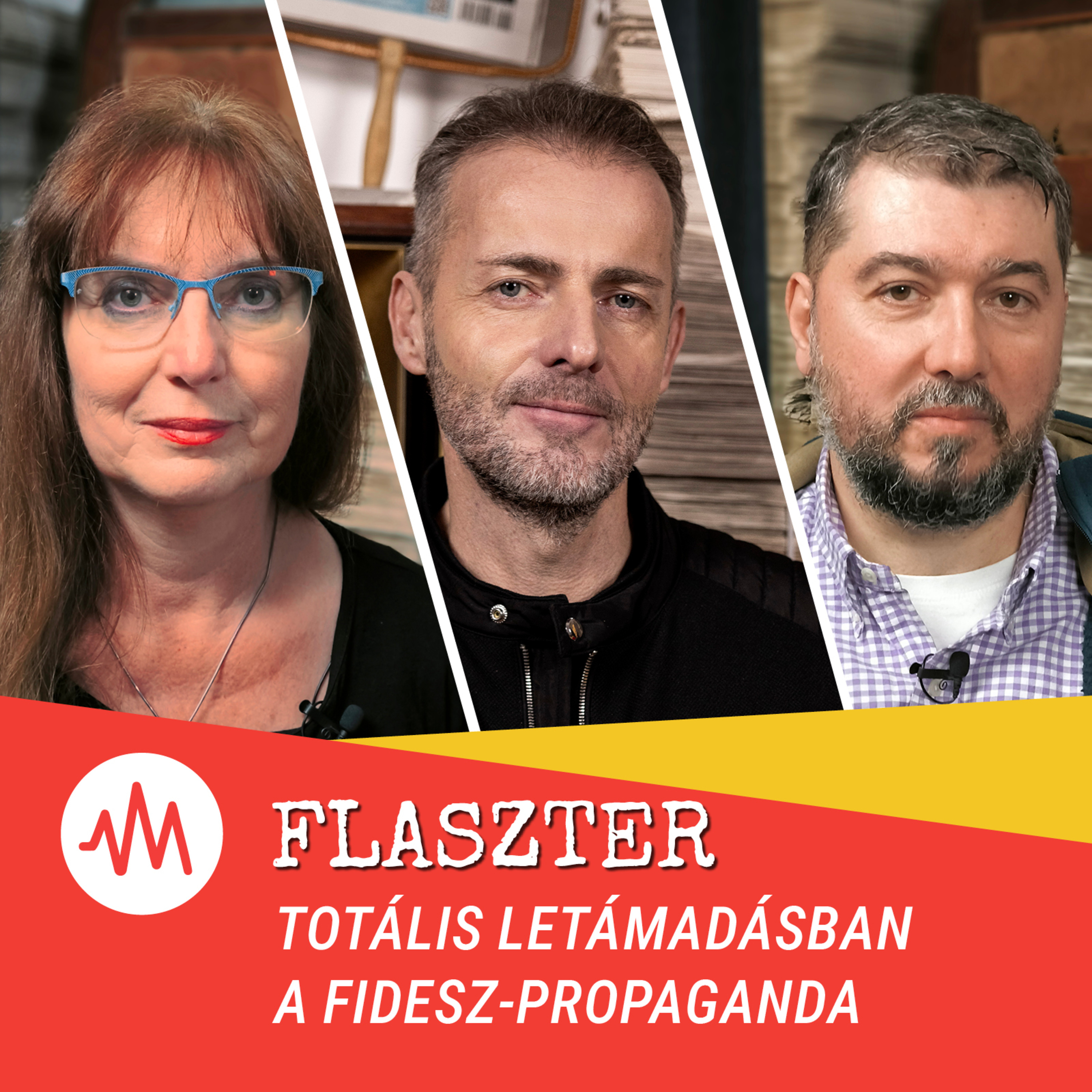 Flaszter 371. – Totális letámadásban a Fidesz-propaganda