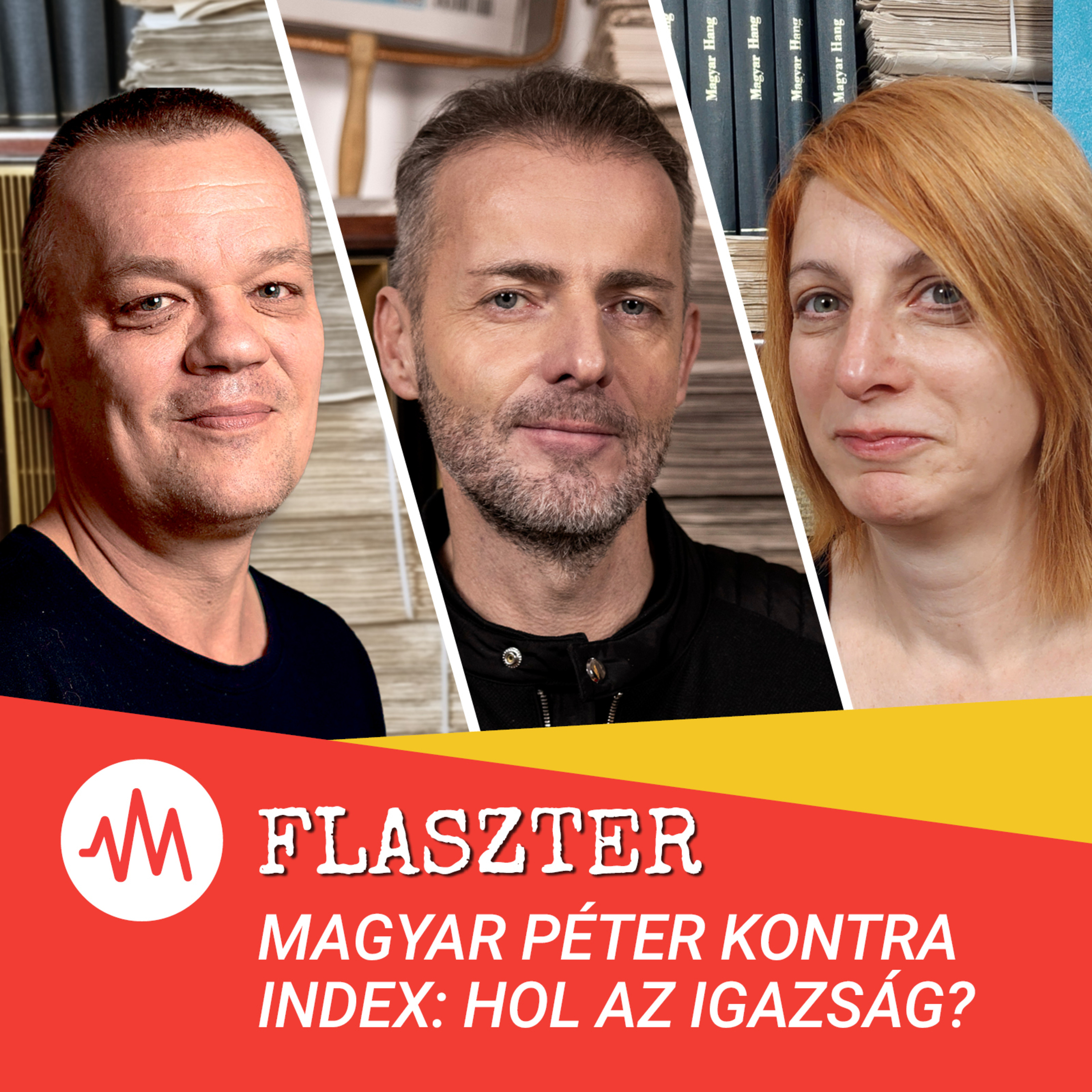 Flaszter 374. – Magyar Péter kontra Index: hol az igazság?