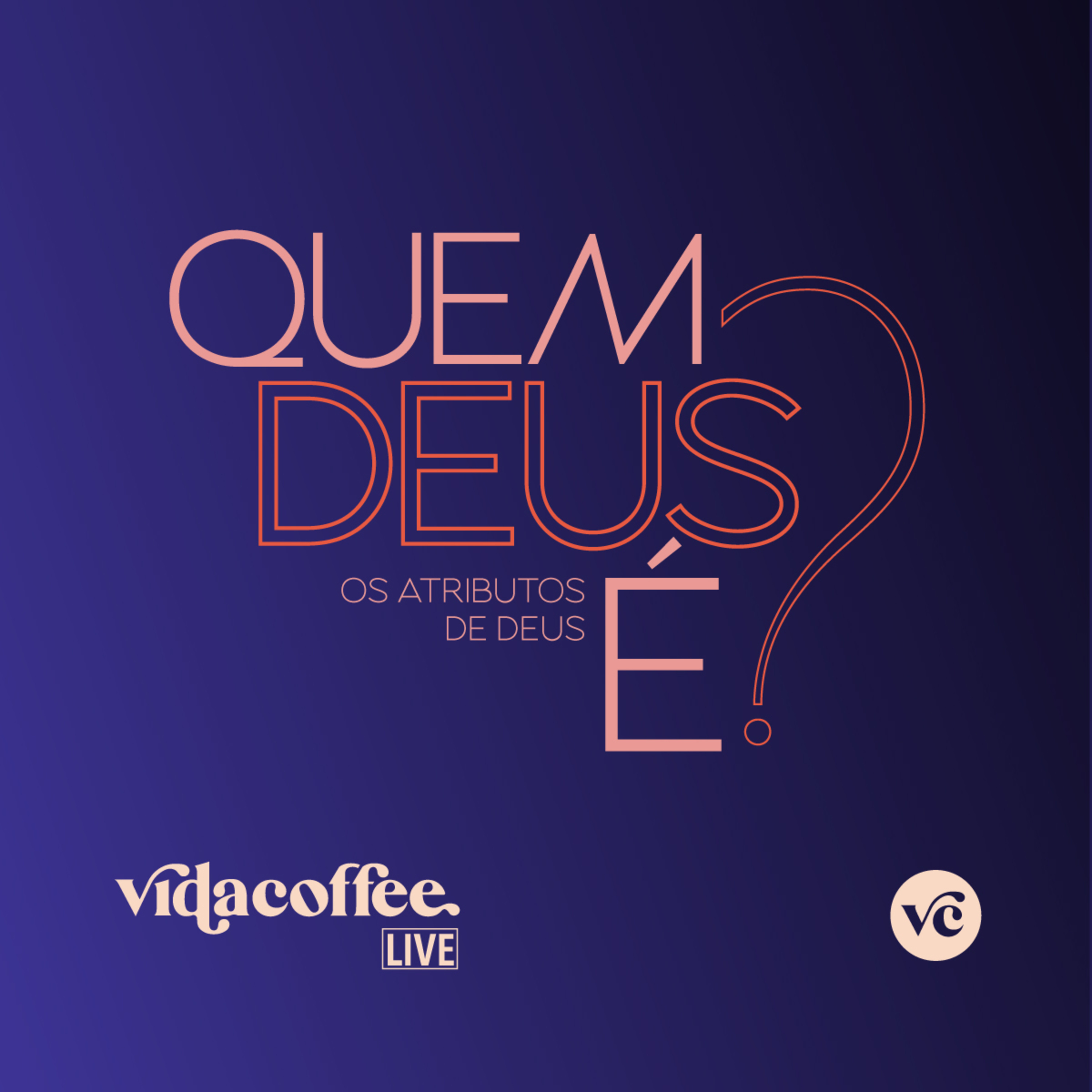 VidaCoffee Live - Quem Deus É? episode artwork