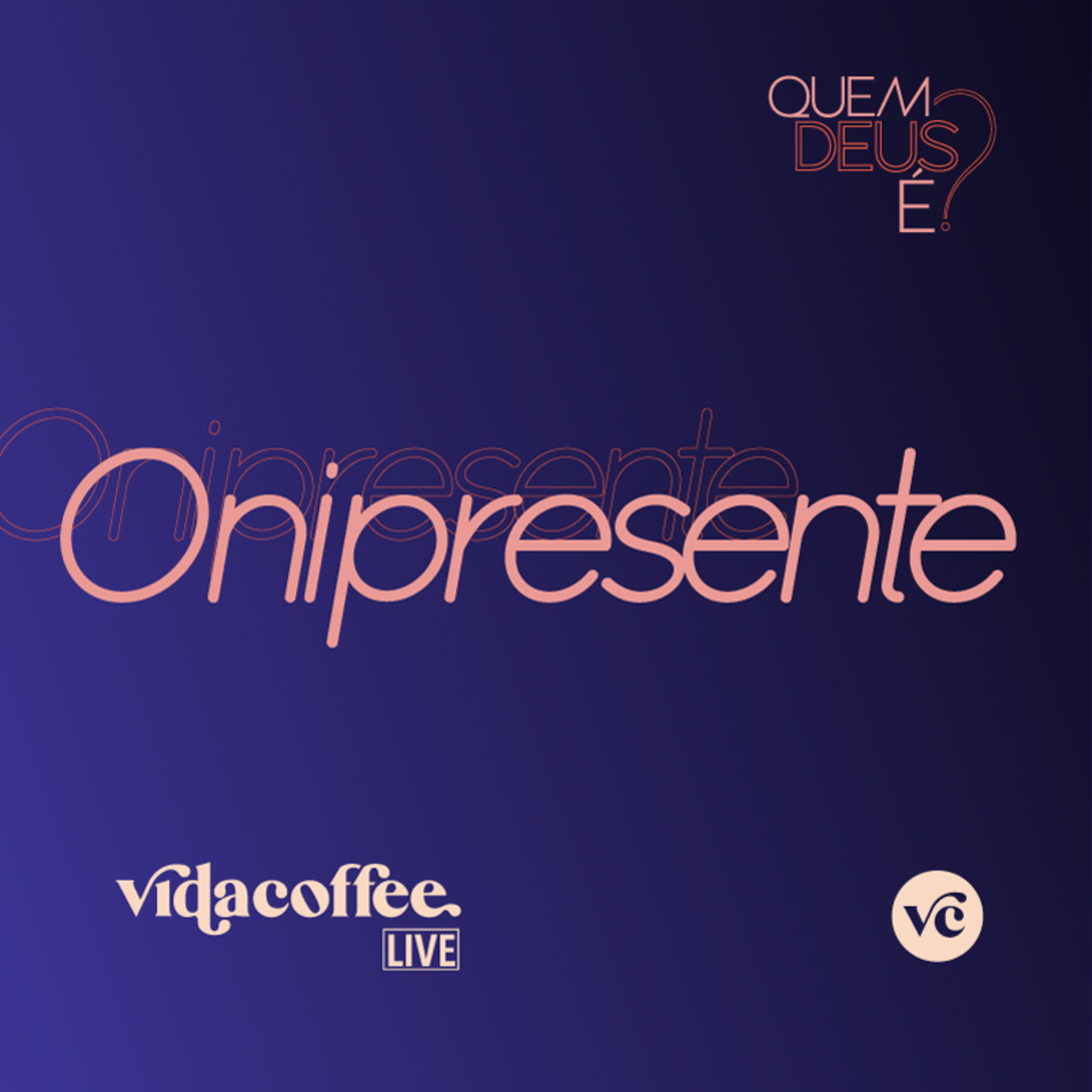 VidaCoffee Live - Deus é Onipresente episode artwork