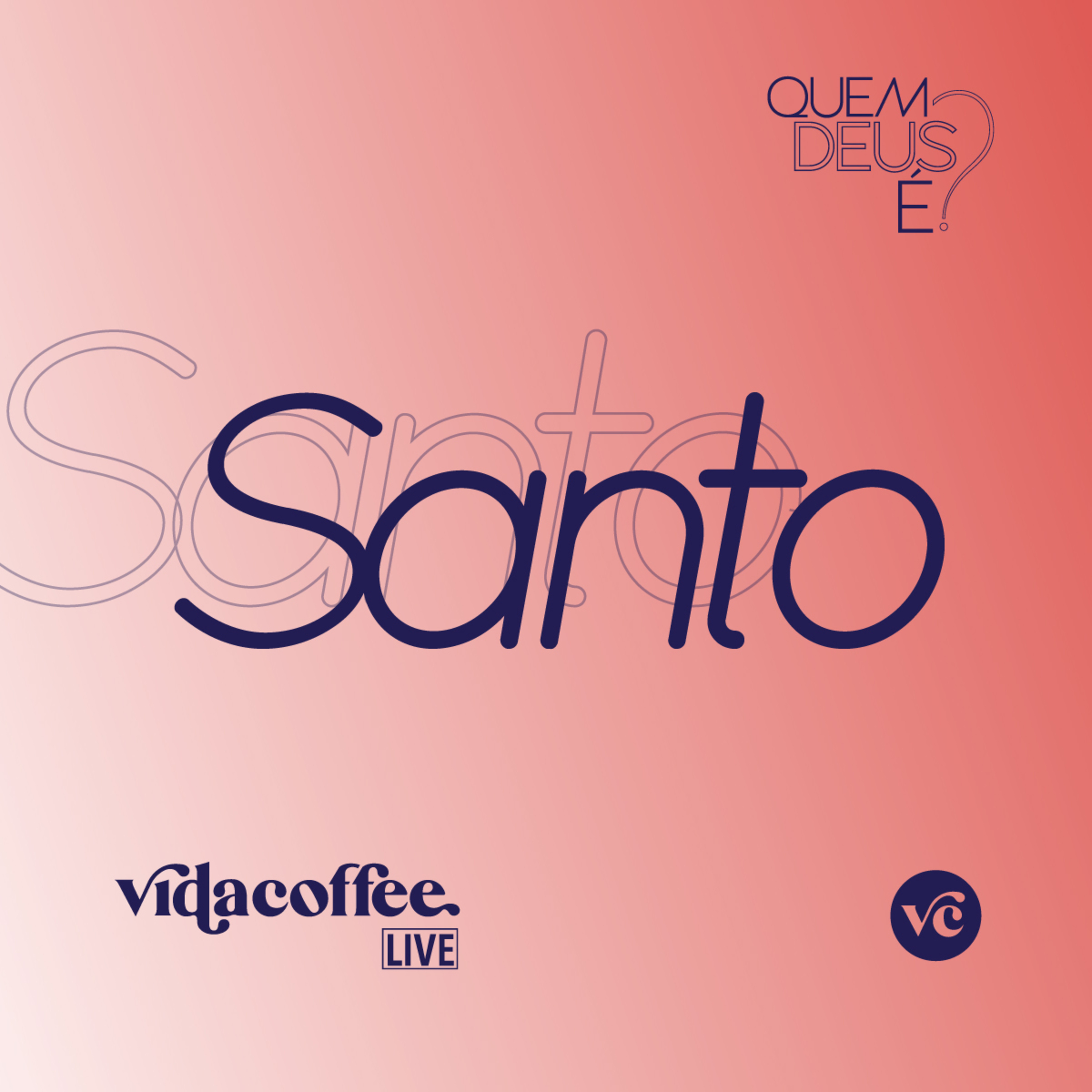 VidaCoffee Live - Deus é Santo episode artwork