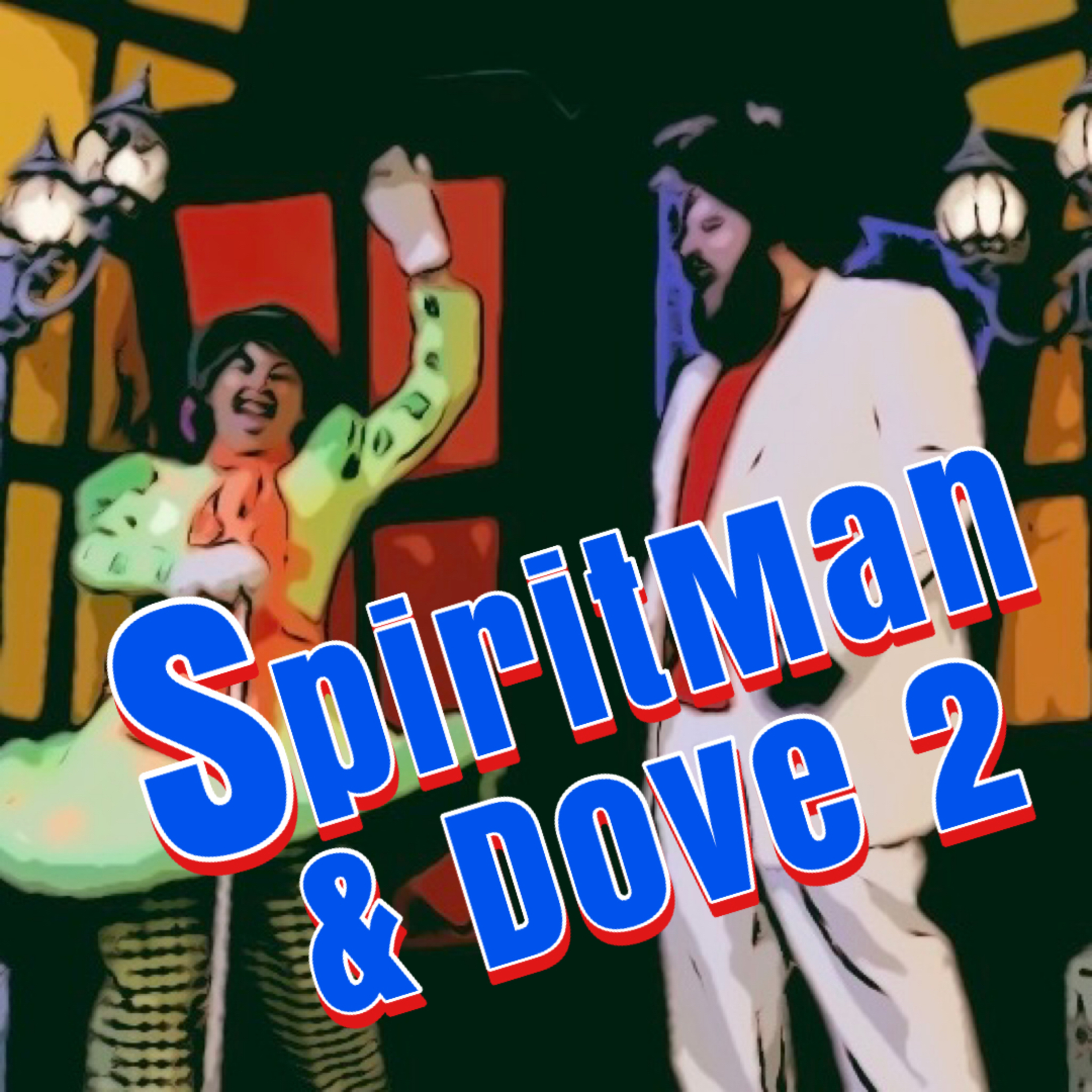 SpiritMan and Dove 2