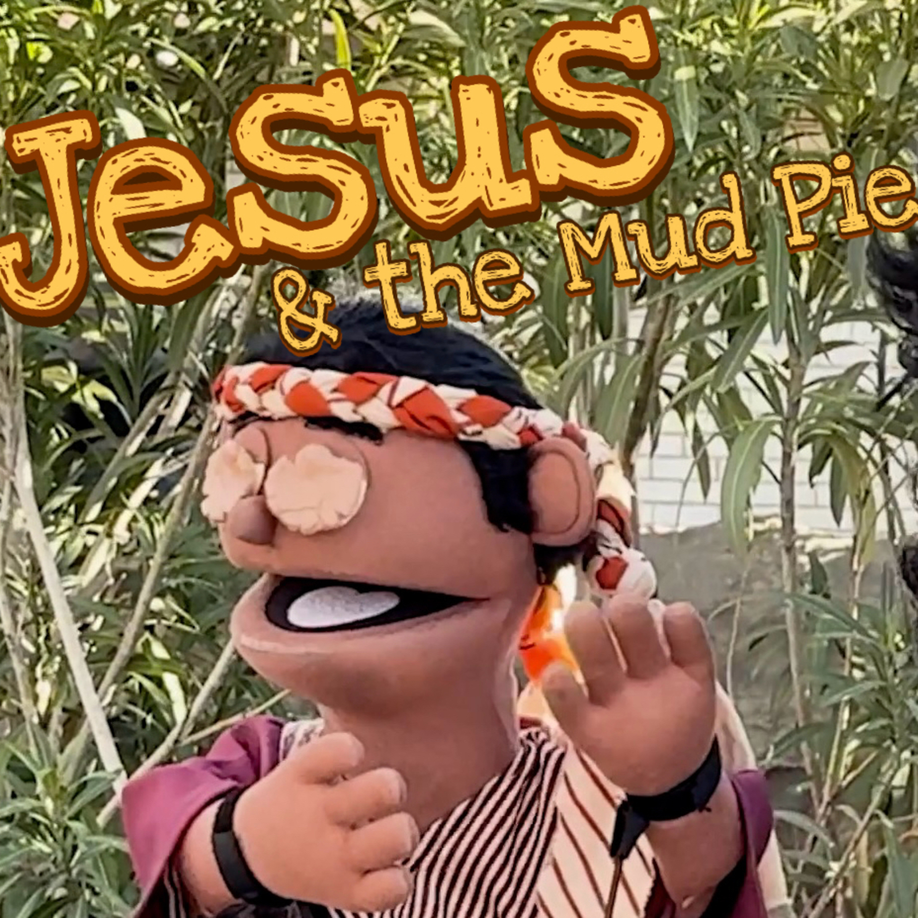 Jesus and the Mud Pie
