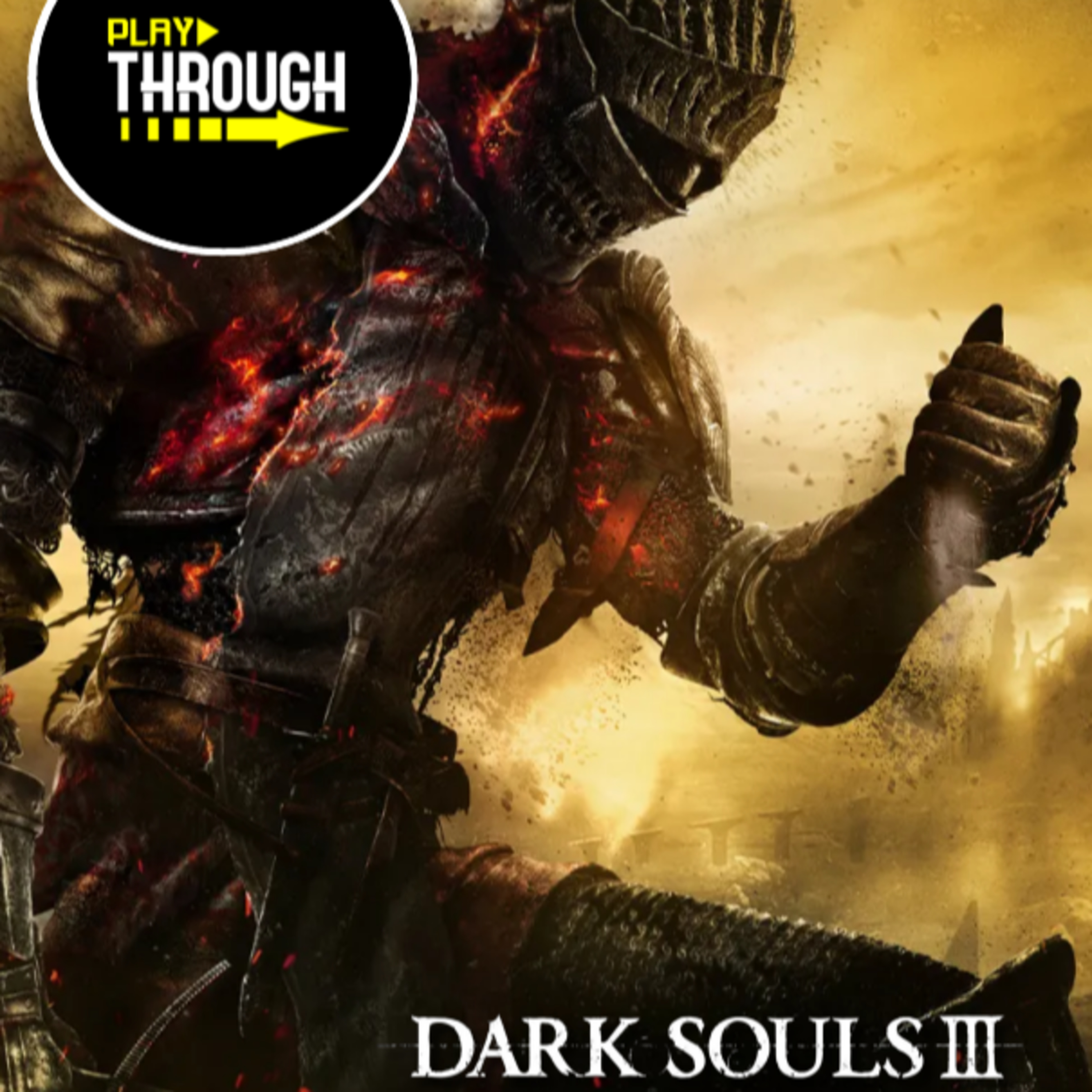 Episode 119 - Dark Souls 3 - Part 3